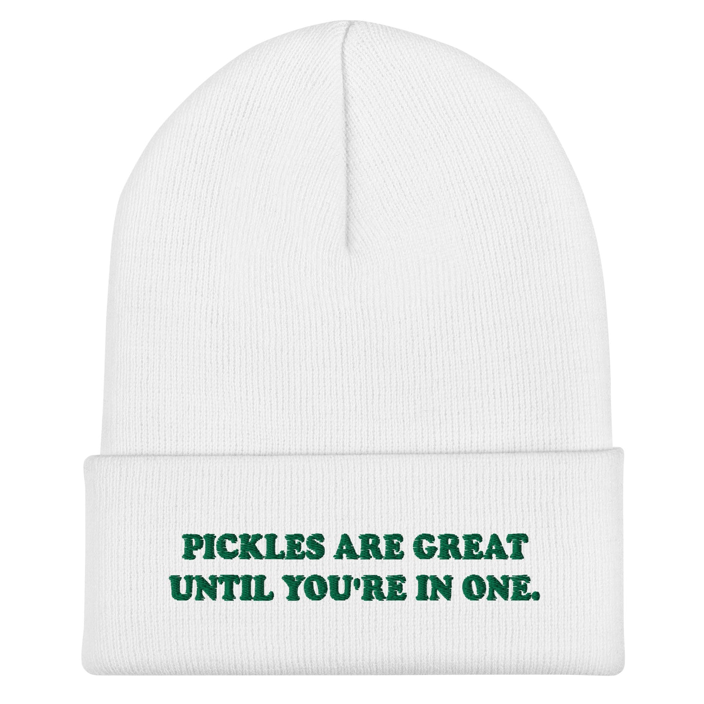 White Beanie for Pickle Lovers - Love pickles? This pickle saying beanie is just what you need. It's a cozy cuffed beanie with a carefully embroidered design. A funny beanie for everyday streetwear or a gift for pickle enthusiasts and beyond.