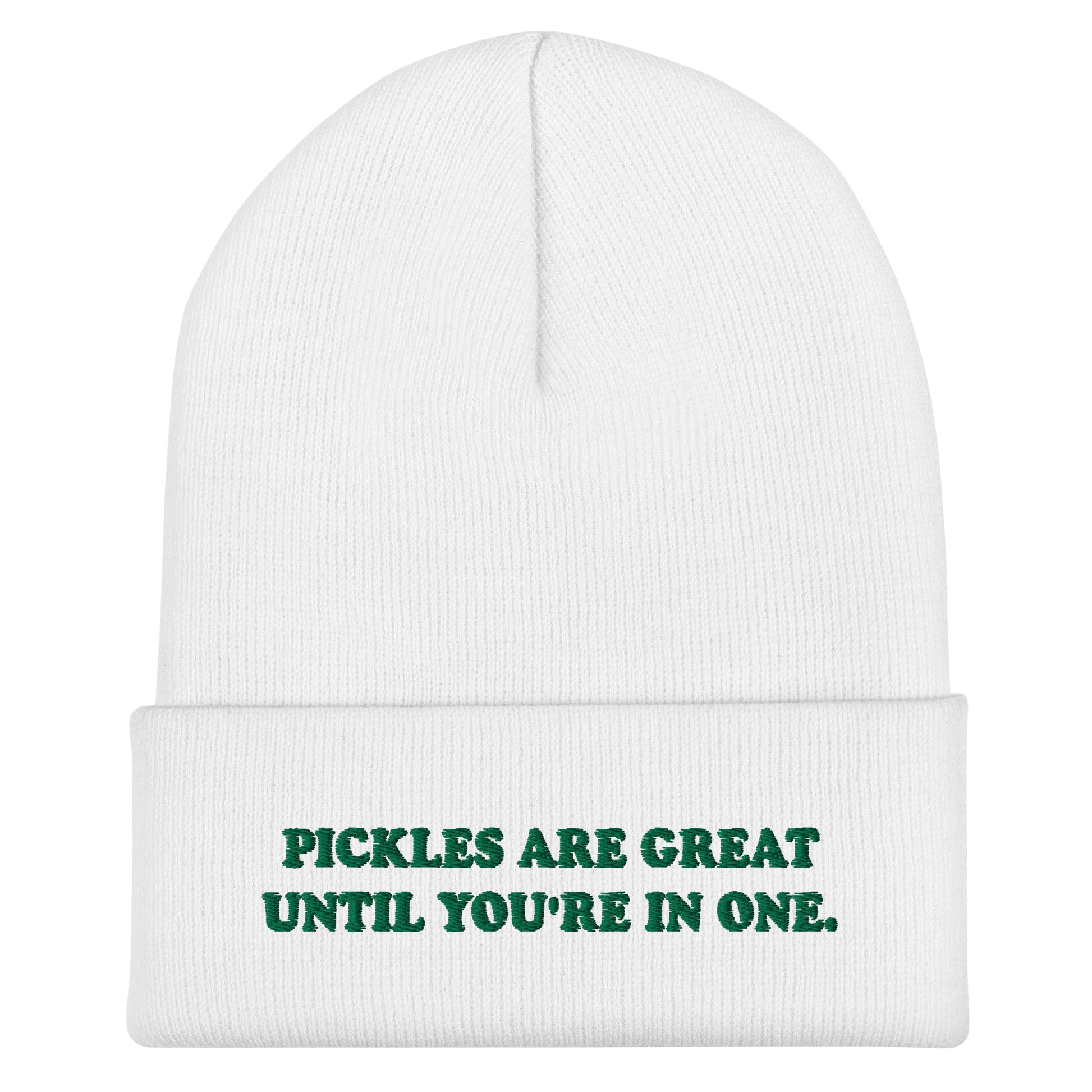 White Beanie for Pickle Lovers - Love pickles? This pickle saying beanie is just what you need. It's a cozy cuffed beanie with a carefully embroidered design. A funny beanie for everyday streetwear or a gift for pickle enthusiasts and beyond.