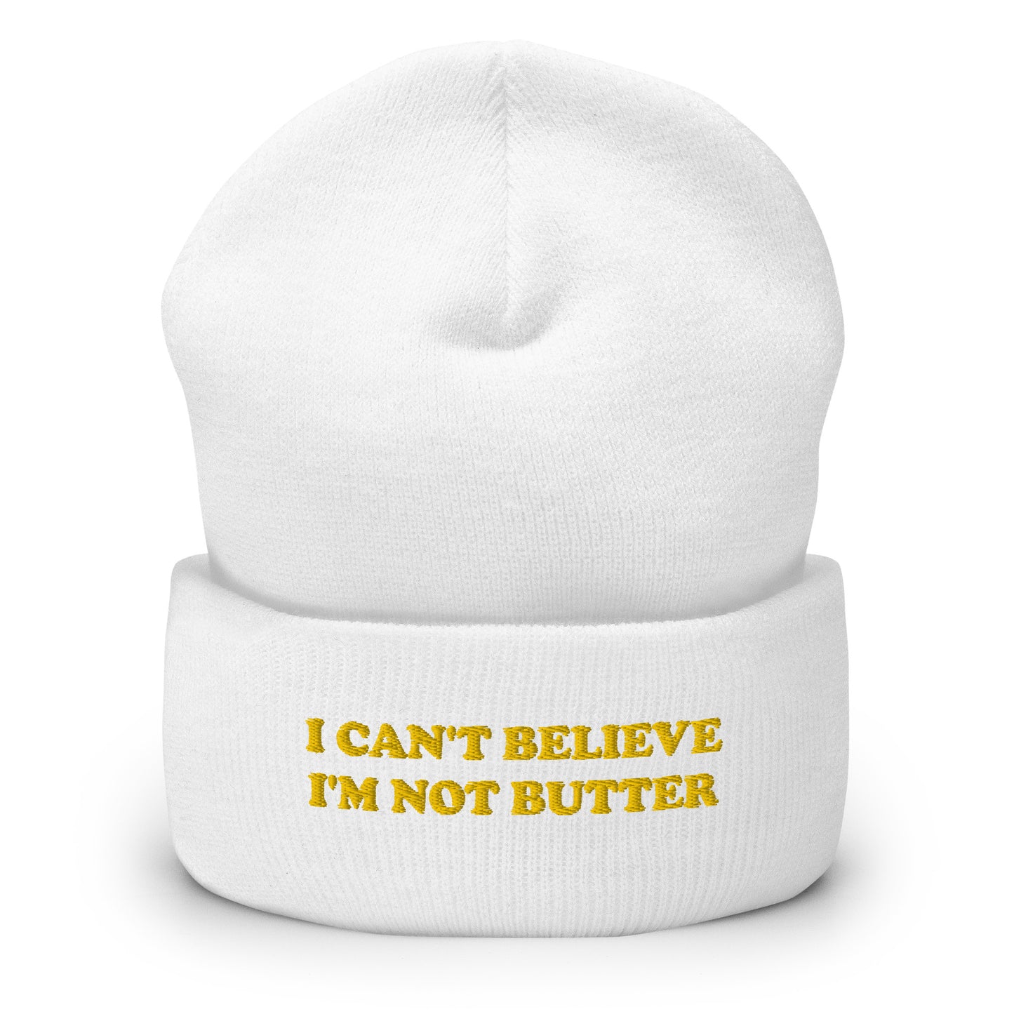 I Can't Believe I'm Not Butter Cuffed Beanie