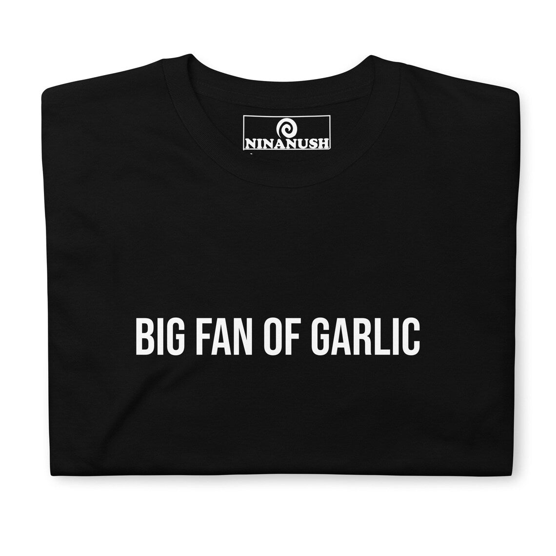 Black garlic addict t-shirt with unique garlic saying - This Big Fan of Garlic T-Shirt is just what every true garlic lover needs. It's a weird garlic t-shirt for everyday and the perfect gift for the garlic enthusiast in your life. It has a funny foodie message printed on a high quality t-shirt. Express your love for garlic in this soft and comfortable t-shirt, made just for you. 