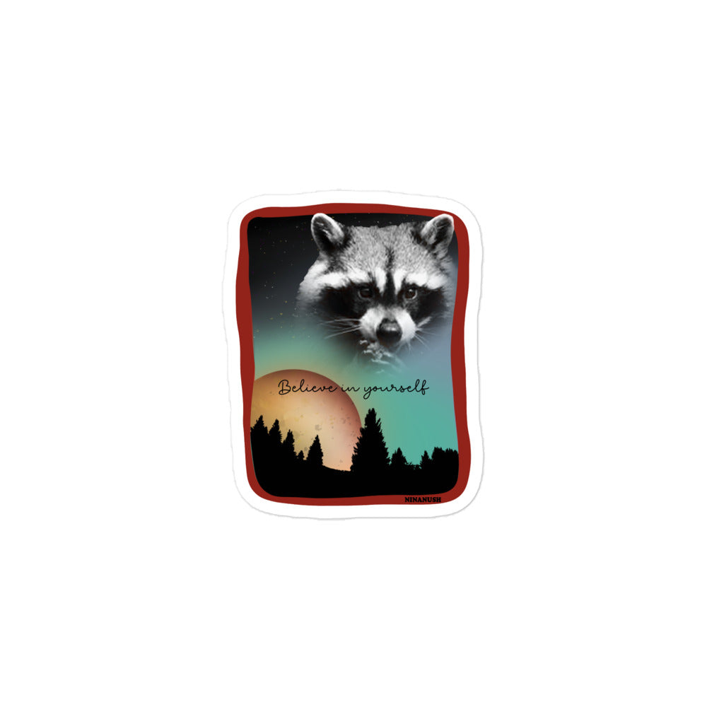 Believe In Yourself Raccoon Sticker – ninanush