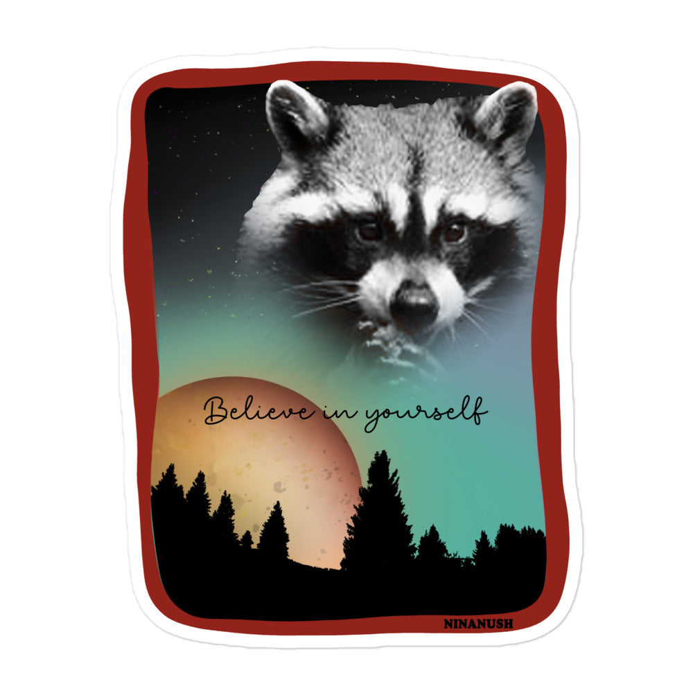 Believe in yourself moon and raccoon sticker from Nina's Funky Shop by ninanush - The believe in yourself raccoon Vinyl Sticker! This funny inspirational quote sticker for raccoon lovers has a colorful raccoon in the night sky. It's an original hand drawn design by Nina. This funky raccoon sticker is the perfect addition to your weird sticker collection or funny gift for a raccoon enthusiast.