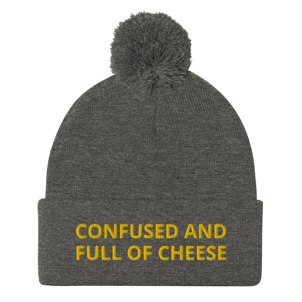 Gray beanie with confused and full of cheese embroidered on the front - Do you love cheese? Looking for a funny gift for a foodie? This warm and cozy, embroidered beanie is just what you need. It's a classic pom pom beanie with "Confused and full of cheese", expertly embroidered on the front. The perfect funny beanie for cheese lovers and foodies of all kinds.