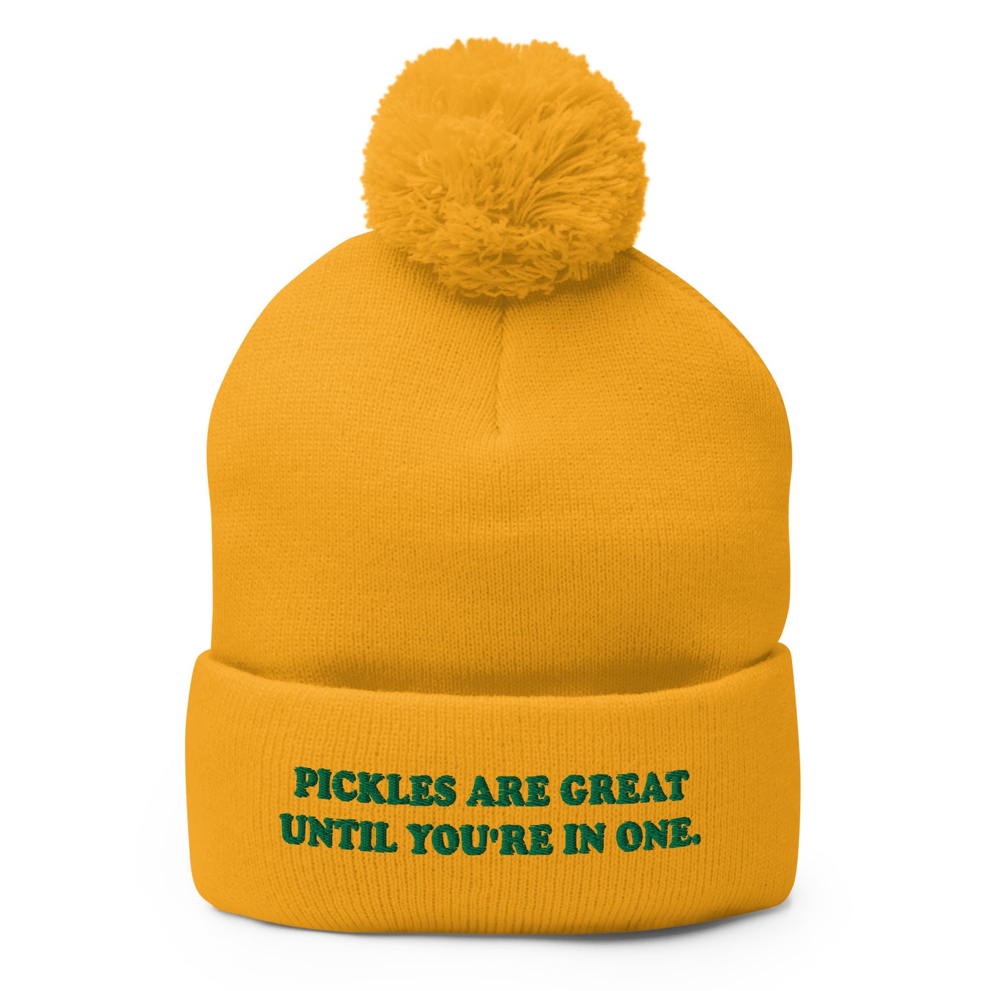 Pickles Are Great Until You're In One Beanie