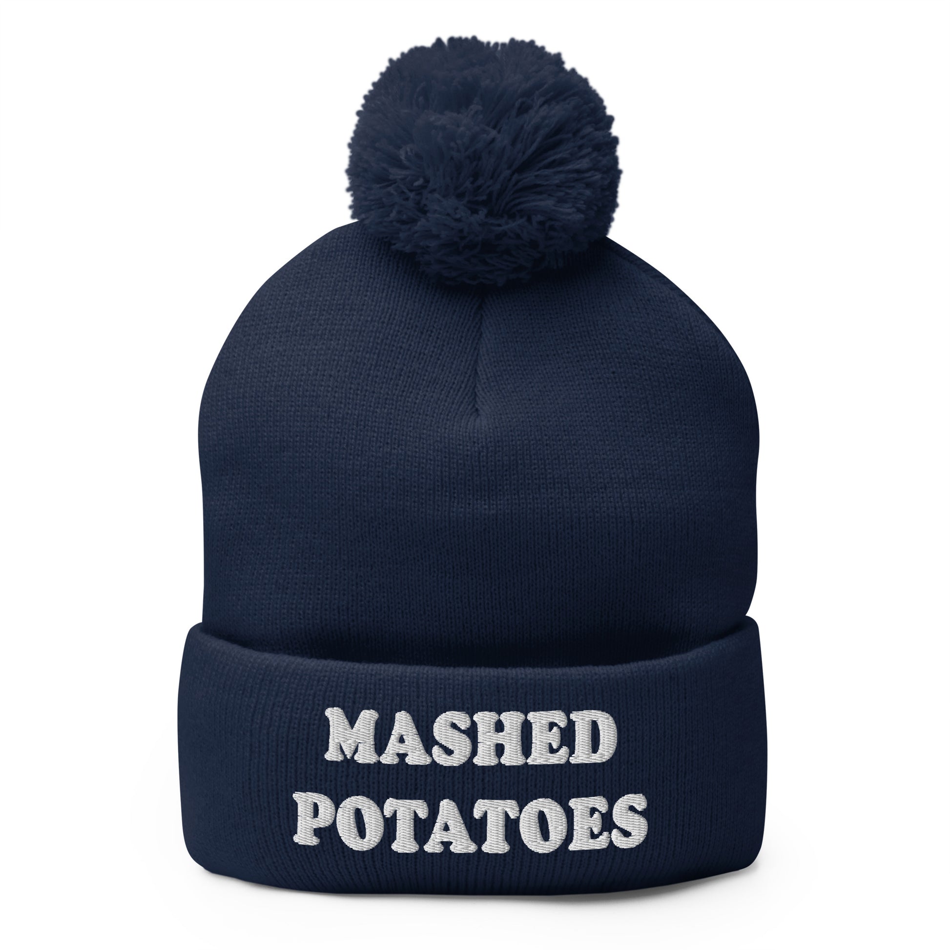 Navy  Mashed Potatoes Beanie - Our Mashed Potatoes Beanie is comfortable, warm and expertly embroidered just for you. It's a funny beanie with a pom pom on top. The perfect hat for mashed potato lovers and foodies of all kinds. Wear it as everyday streetwear or give it as a gift for your favorite mashed potato enthusiast!