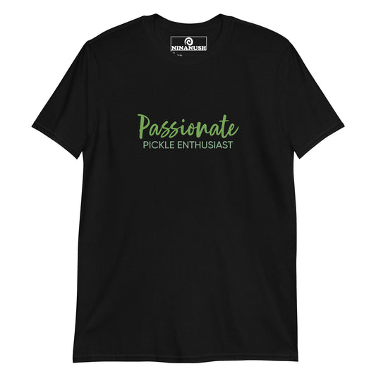 Black pickle lover t-shirt - A cotton T-Shirt for pickle lovers with the words "Passionate Pickle Enthusiast" printed in shades of pickle green. It's a soft, comfortable pickle lover shirt that's designed for foodies and made just for you. This unique foodie shirt makes a funny gift for pickle enthusiasts and unusual graphic tee for foodies.