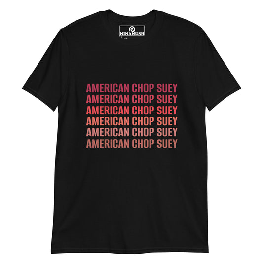 Black American Chop Suey t-shirt - Show your love for New England food in this American chop seuy t-shirt. It's a cotton t-shirt with "American chop suey" on the front. If you love New England Food, this weird foodie t-shirt is just what you need. Make a statement in this funny New England tee or give it as a gift to an American Chop Suey enthusiast.