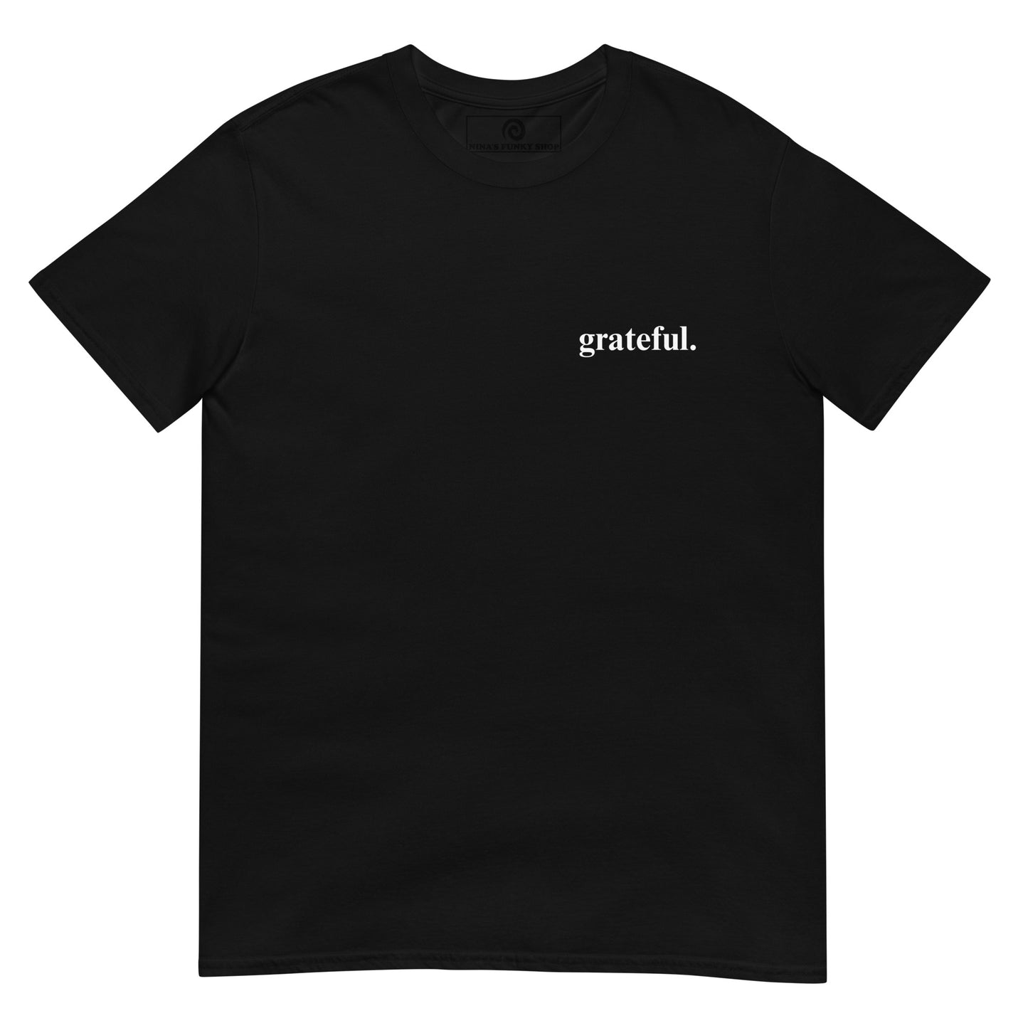 Black t-shirt with a funny saying - A soft and comfortable t-shirt with "grateful" on the front and "I'm not as mean as I could be and I think people should be more grateful for that." expertly printed on the back. This classic cotton tee is funny, unique, designed by Nina and made just for you.