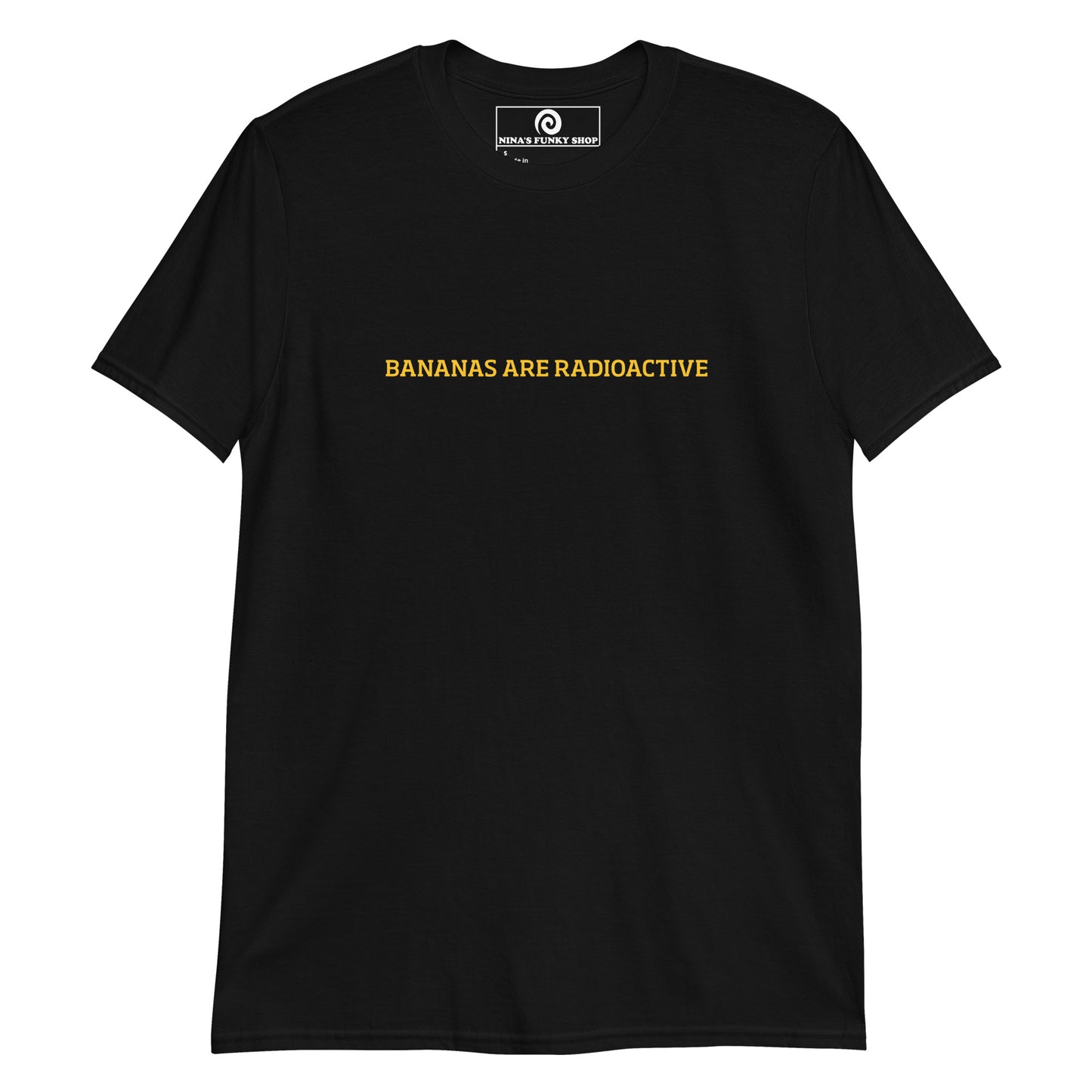 Bananas Are Radioactive T-Shirt