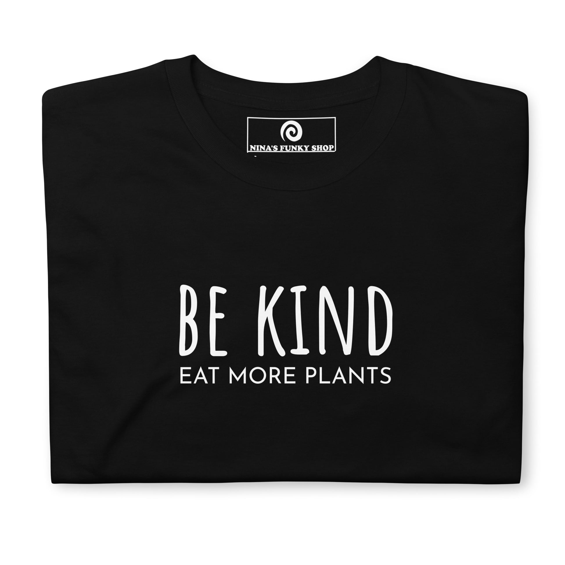 Black Eat More Plant Vegan Saying T-Shirt - Our "Be Kind Eat More Plants" shirt is soft, comfortable and made just for you. It's a classic cotton t-shirt with a vegan message, expertly printed on the front.