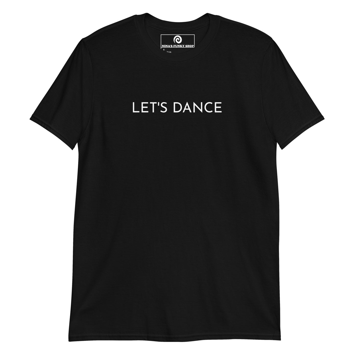 Black Let's Dance T-Shirt - Our Let's Dance Shirt is soft and comfortable. It's a classic cotton t-shirt with "Let's Dance", expertly printed on the front.