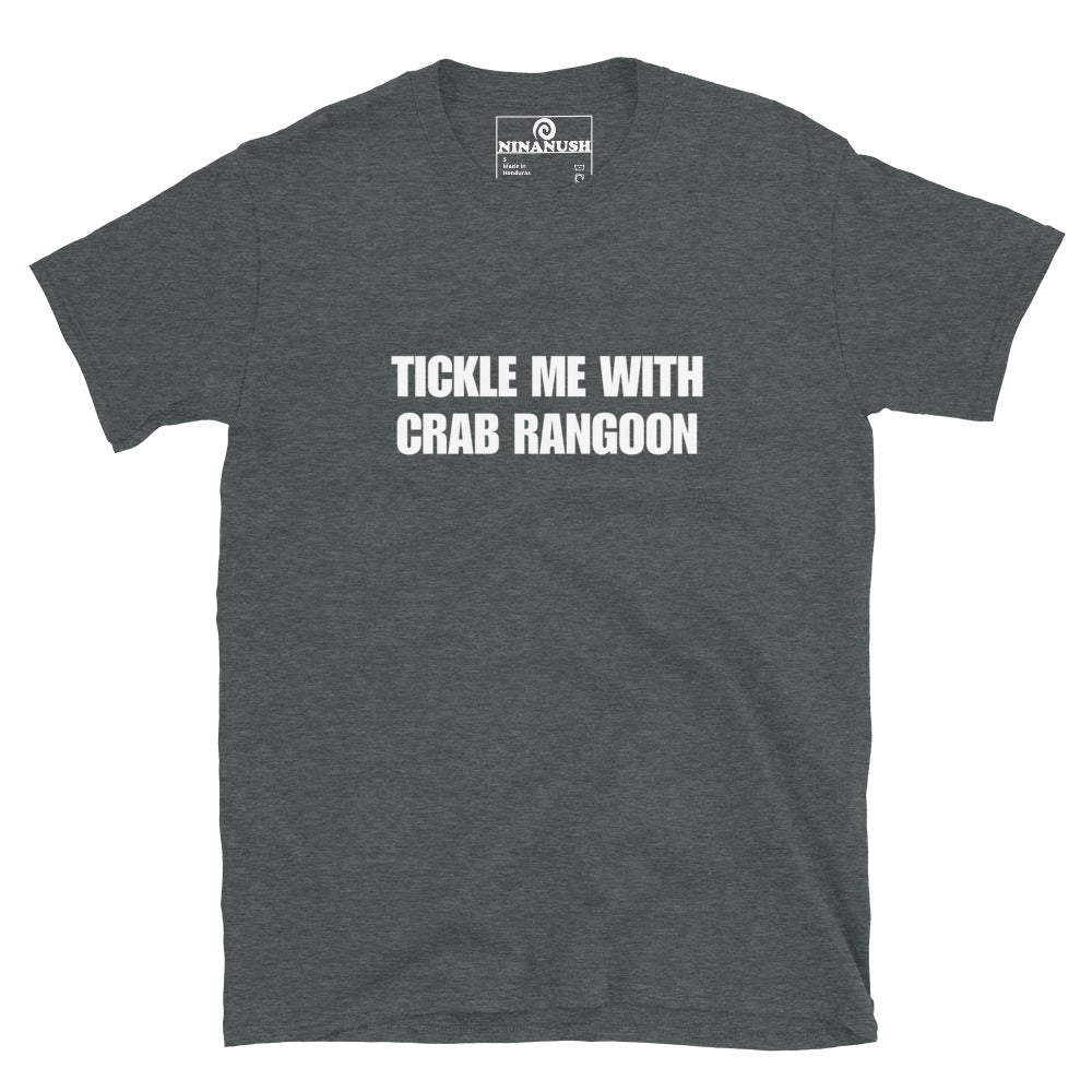 Tickle Me With Crab Rangoon T-Shirt