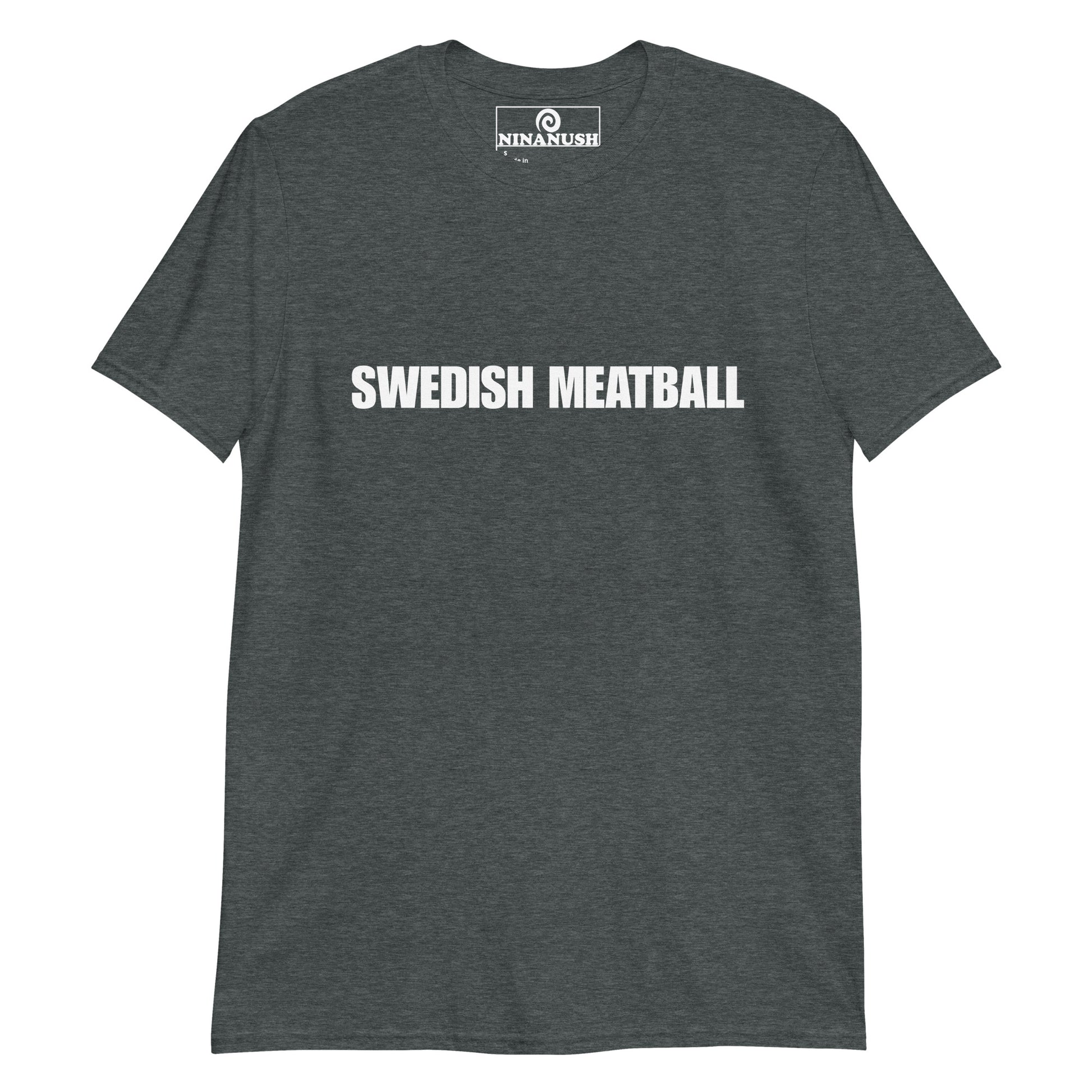 Funny gray meatball shirt - This Swedish Meatball T-Shirt is guaranteed to get you noticed! Show off your love of meatballs and wear this unique, funny and weird food-inspired shirt. Stand out from the crowd and show your quirky style. This random quote t-shirt is perfect for every day streetwear or a funny gift for your favorite meatball lover. 