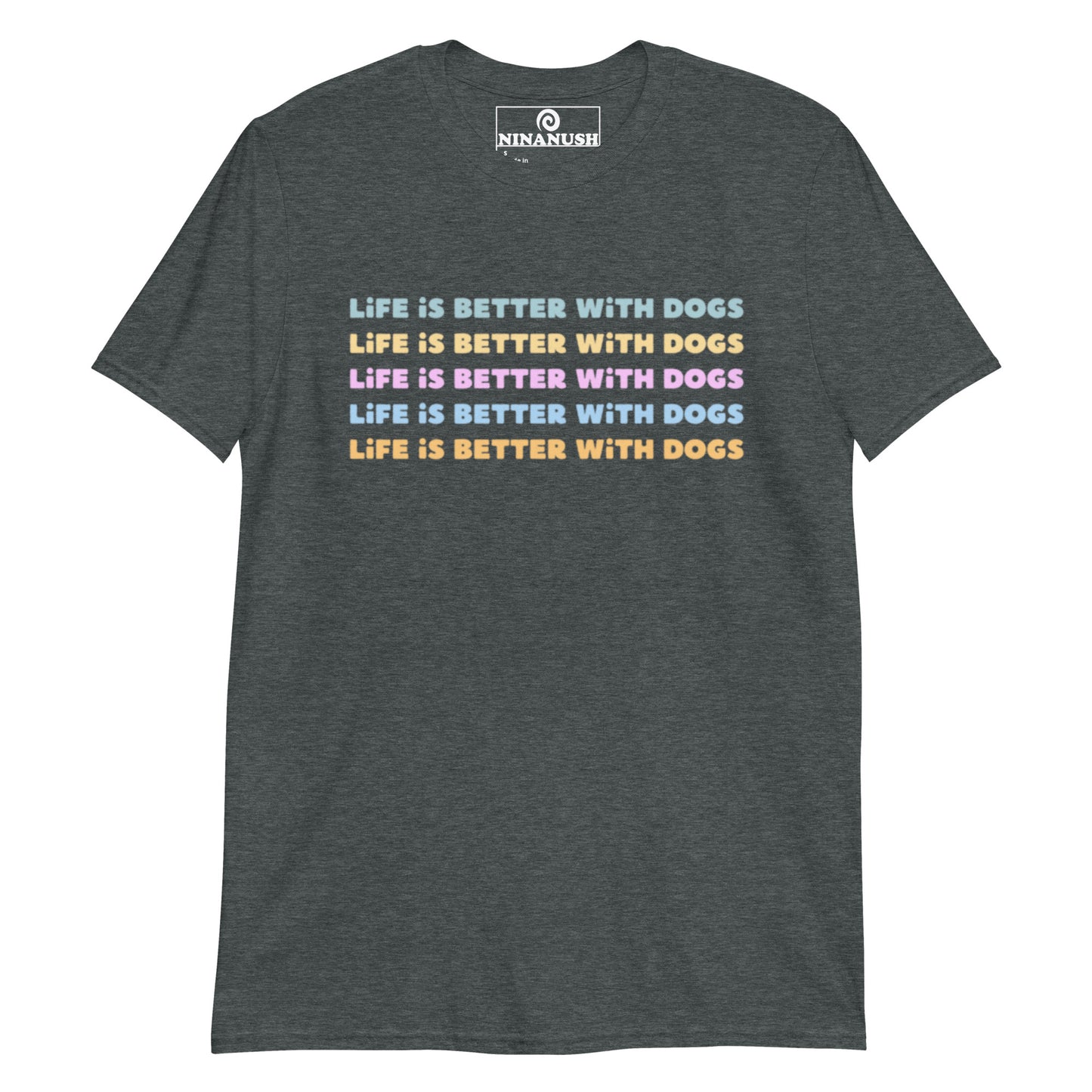 Dark gray dog lover t-shirt - Life is better with dogs! This colorful and cute dog lover t-shirt is designed for dog enthusiasts with a positive dog saying. It's a classic cotton t-shirt for dog parents and dog lovers of all kinds. Pet dogs in this eye-catching dog lover graphic tee or give this animal lover t-shirt as a gift for a dog parent.