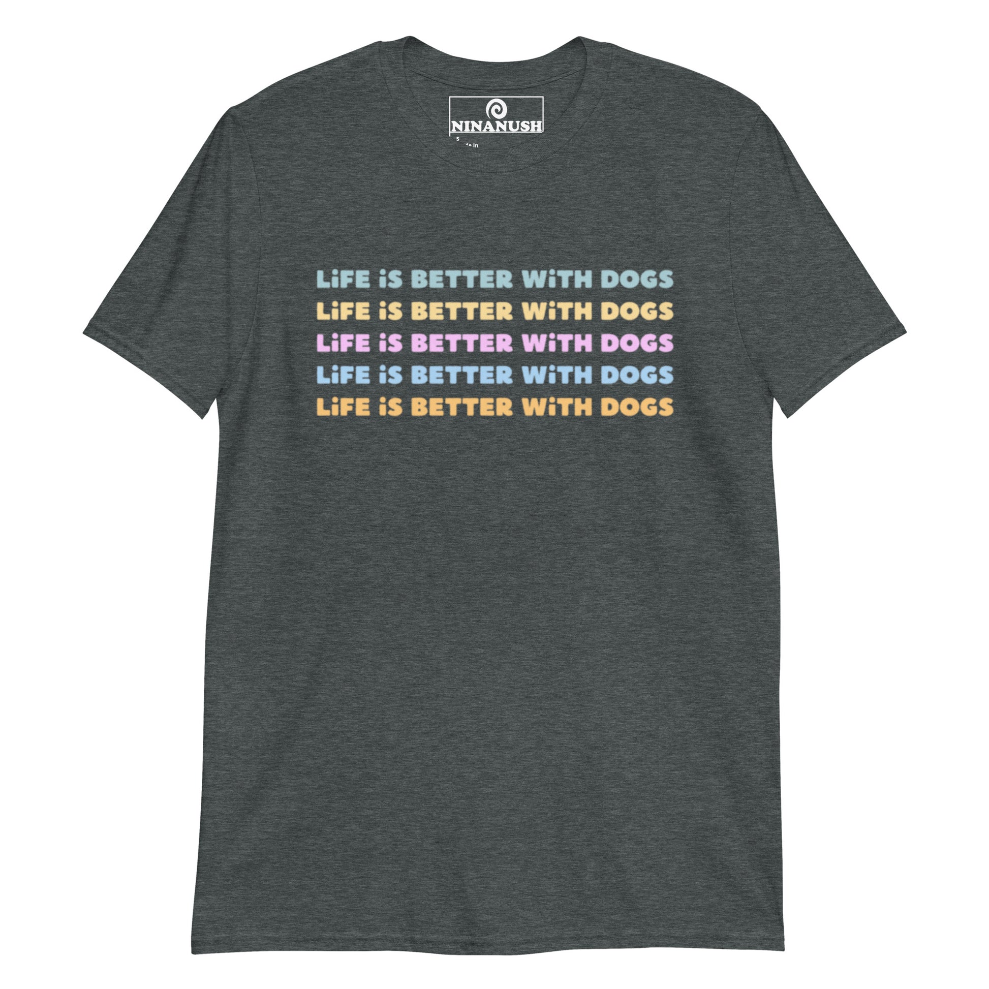 Dark gray dog lover t-shirt - Life is better with dogs! This colorful and cute dog lover t-shirt is designed for dog enthusiasts with a positive dog saying. It's a classic cotton t-shirt for dog parents and dog lovers of all kinds. Pet dogs in this eye-catching dog lover graphic tee or give this animal lover t-shirt as a gift for a dog parent.