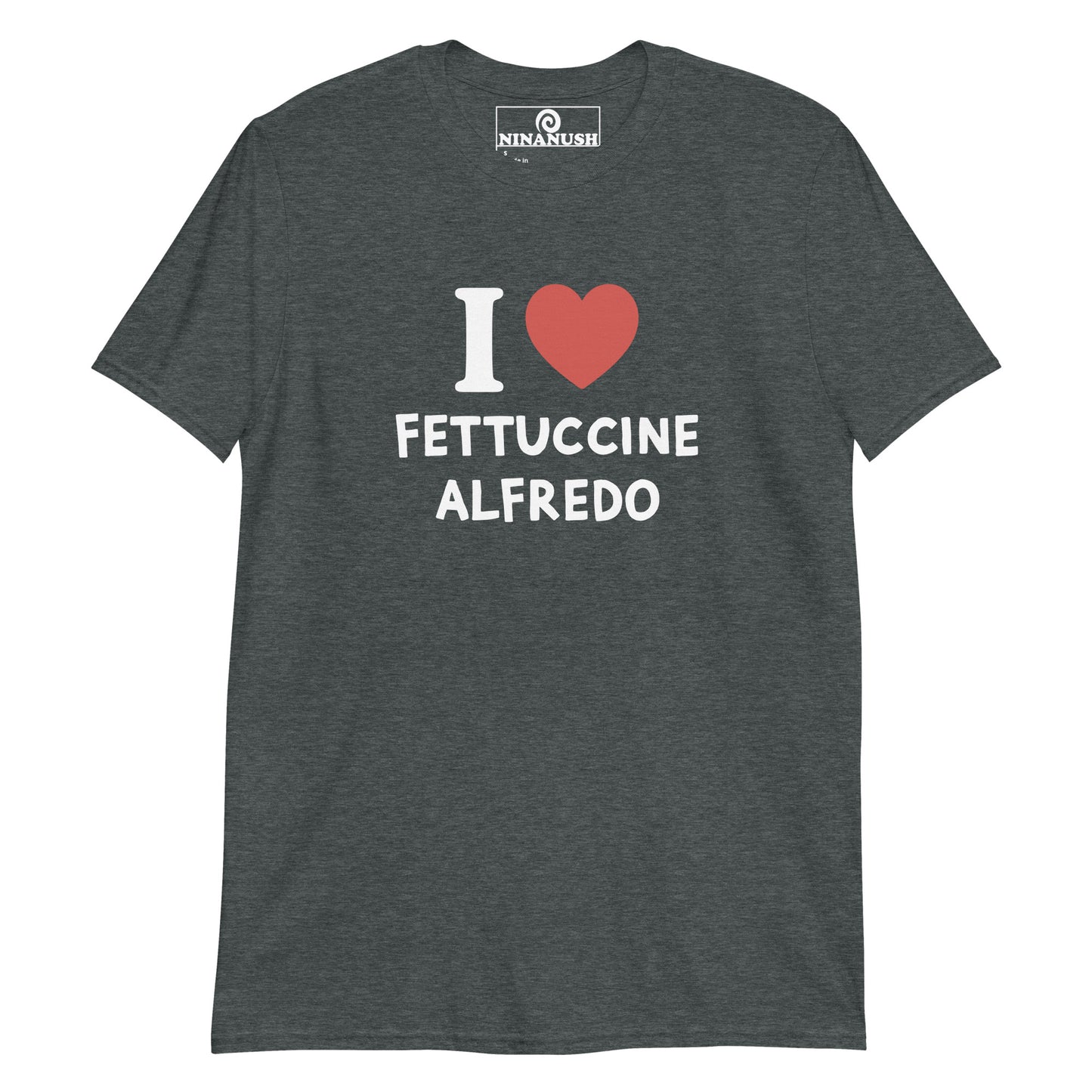 I Love Fettuccine Alfredo T-Shirt