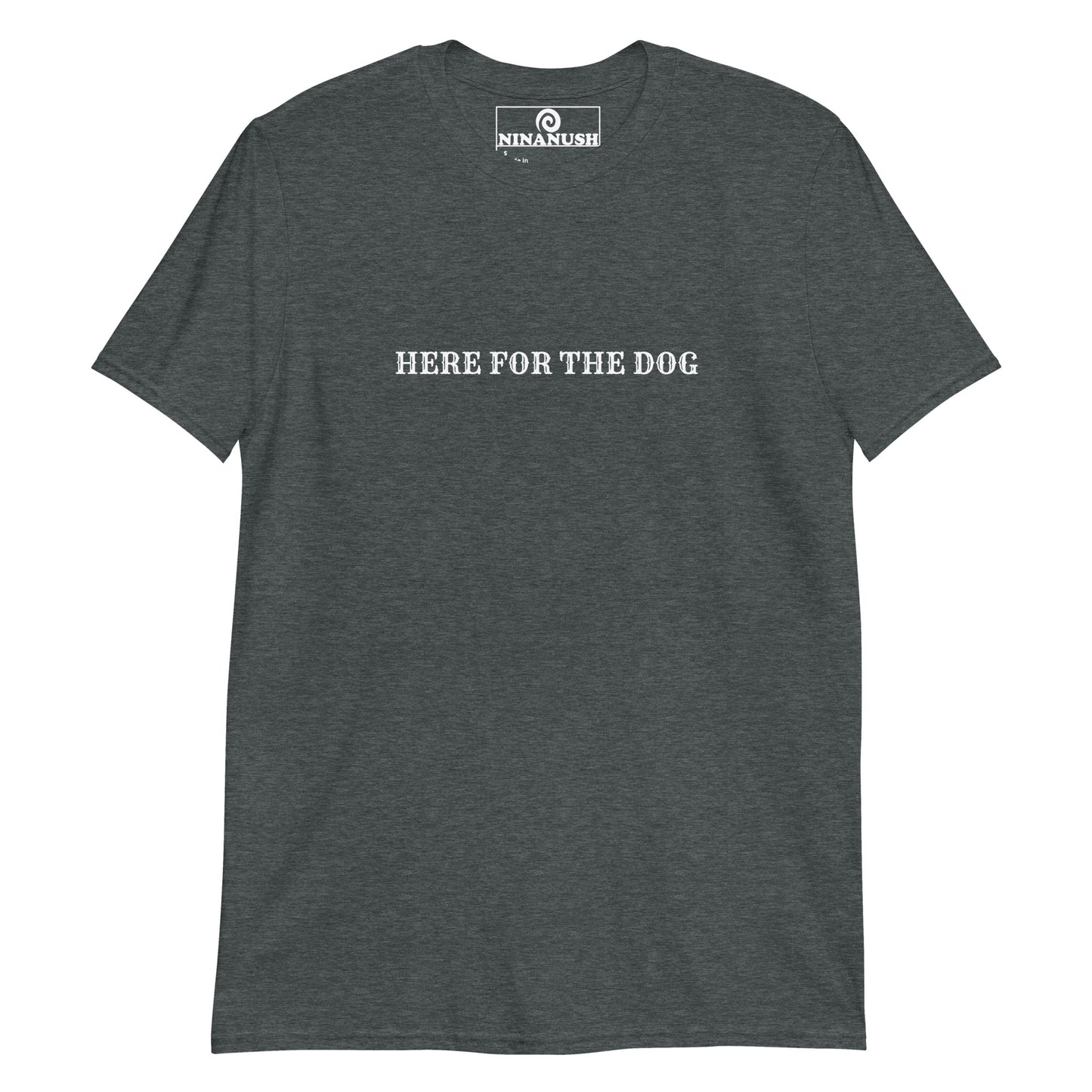 Dark gray here for the dog shirt from Nina's Funky Shop by ninanush - HERE FOR THE DOG 🐾 This funny dog lover t-shirt is soft and comfortable with the words "Here For The Dog" expertly printed on the front. Add a little personality to your style in this dog enthusiast t-shirt or give it as a gift for a fellow dog fanatic. This funny dog tee is designed by Nina and made just for you.