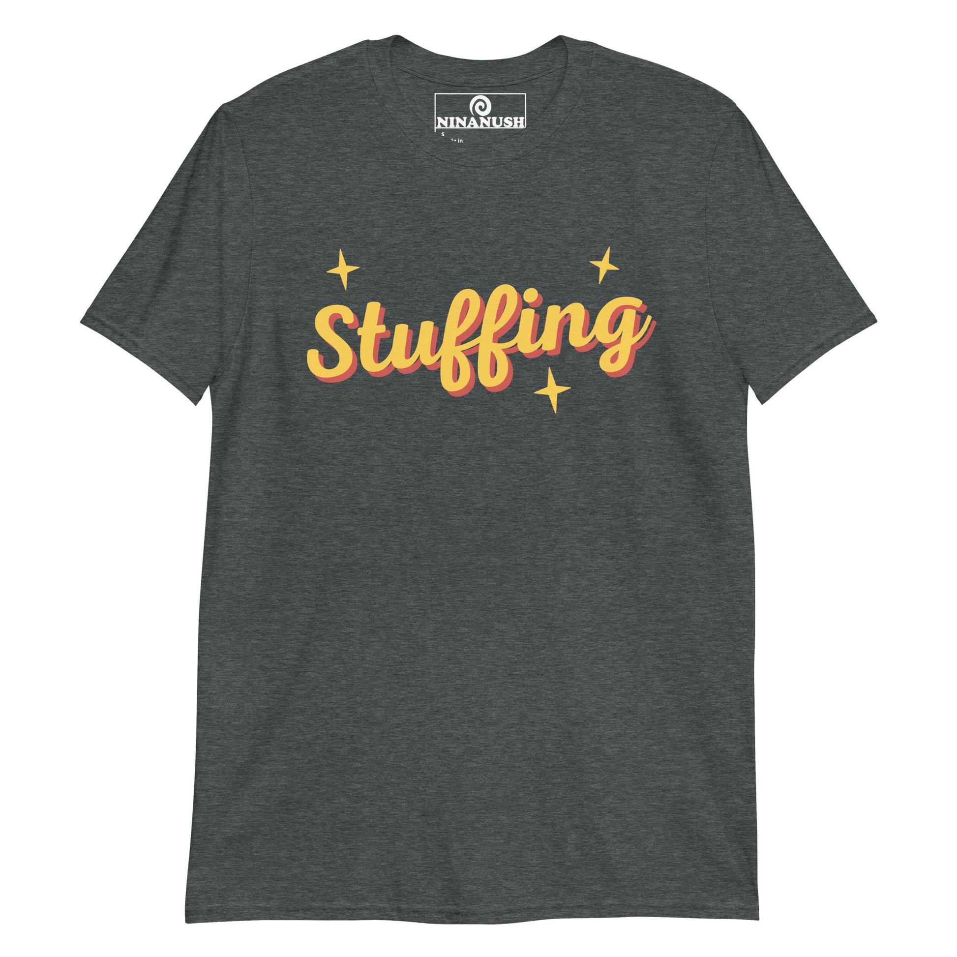 Dark heather gray stuffing shirt from Nina's Funky Shop by ninanush - A unisex shirt for stuffing lovers. It's a funny food t-shirt with the word "stuffing" on the chest. This funny retro tee is the perfect shirt for stuffing enthusiasts. It's a weird shirt that's unique and sure to make a statement. Celebrate your favorite foods and drinks in our funky foodie apparel, designed by Nina and made just for you.