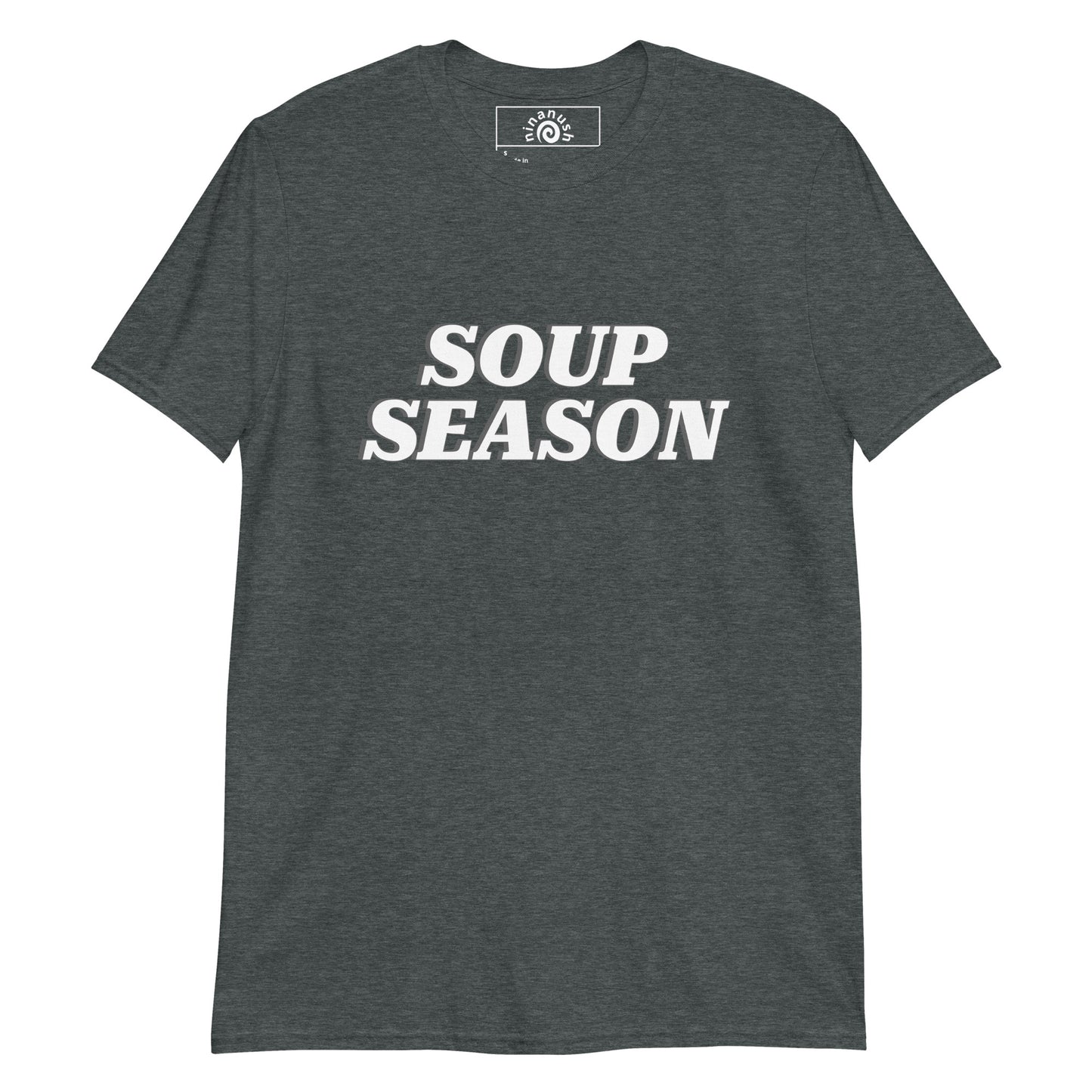 Dark Gray Soup Season T-shirt from Nina's Funky Shop by ninanush - Do you love soup? Looking for a funny gift for a soup enthusiast? Our Soup Season T-shirt is soft, comfortable and just what you need. It's a unisex soup lover graphic tee that comes in a variety of colors with "Soup Season", expertly printed on the front. A funny foodie t-shirt for soup enthusiasts and winter food lovers.