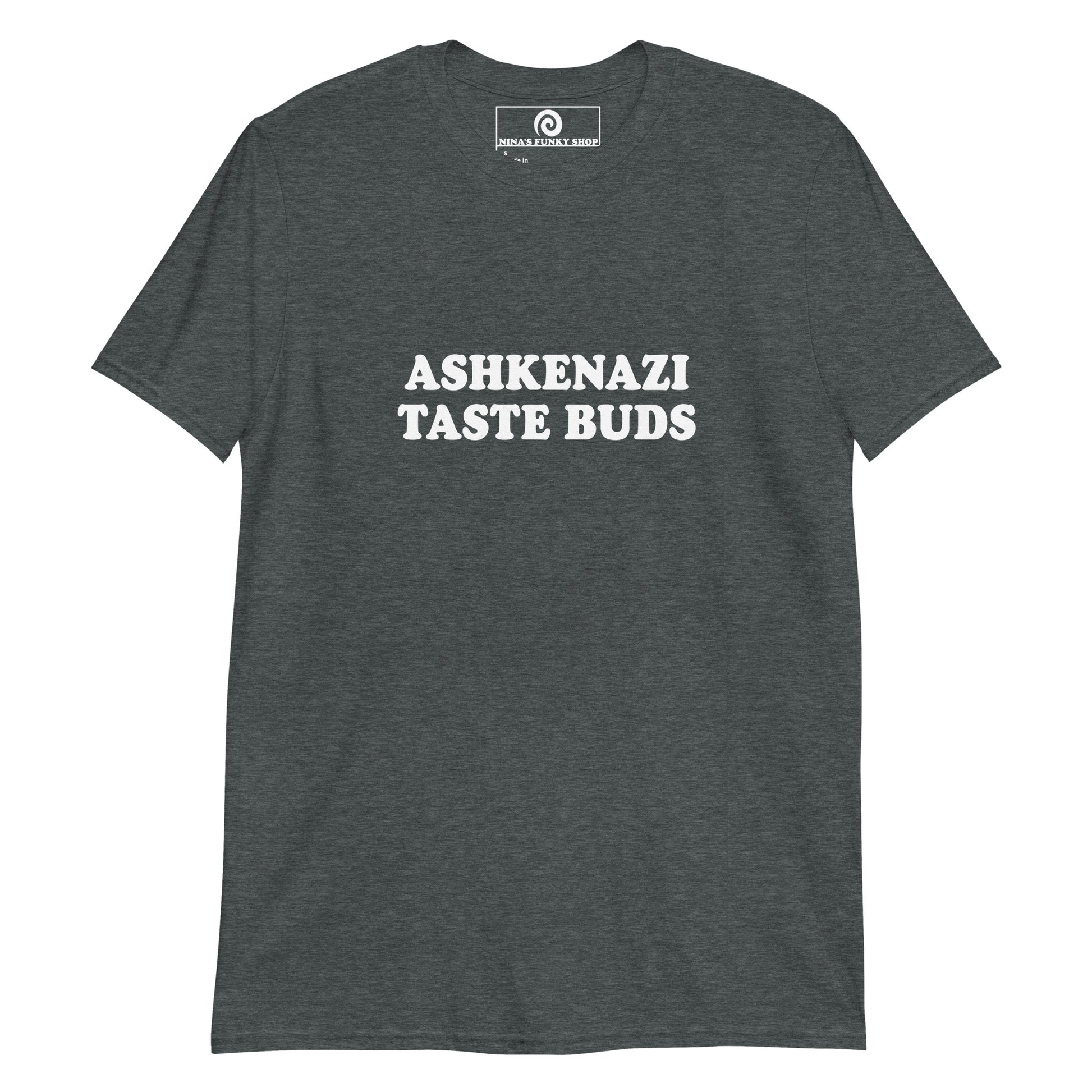 Dark Gray Ashkenazi T-shirt - Can't handle a little spicy? Looking for a gift for your favorite Ashki friend? This Customizable Ashkenazi Taste Buds T-shirt is just what you need! It's soft and comfortable with a funny Ashkenazi T-shirt design, expertly printed on the front. Celebrate your favorite foods in our funky foodie clothing. 