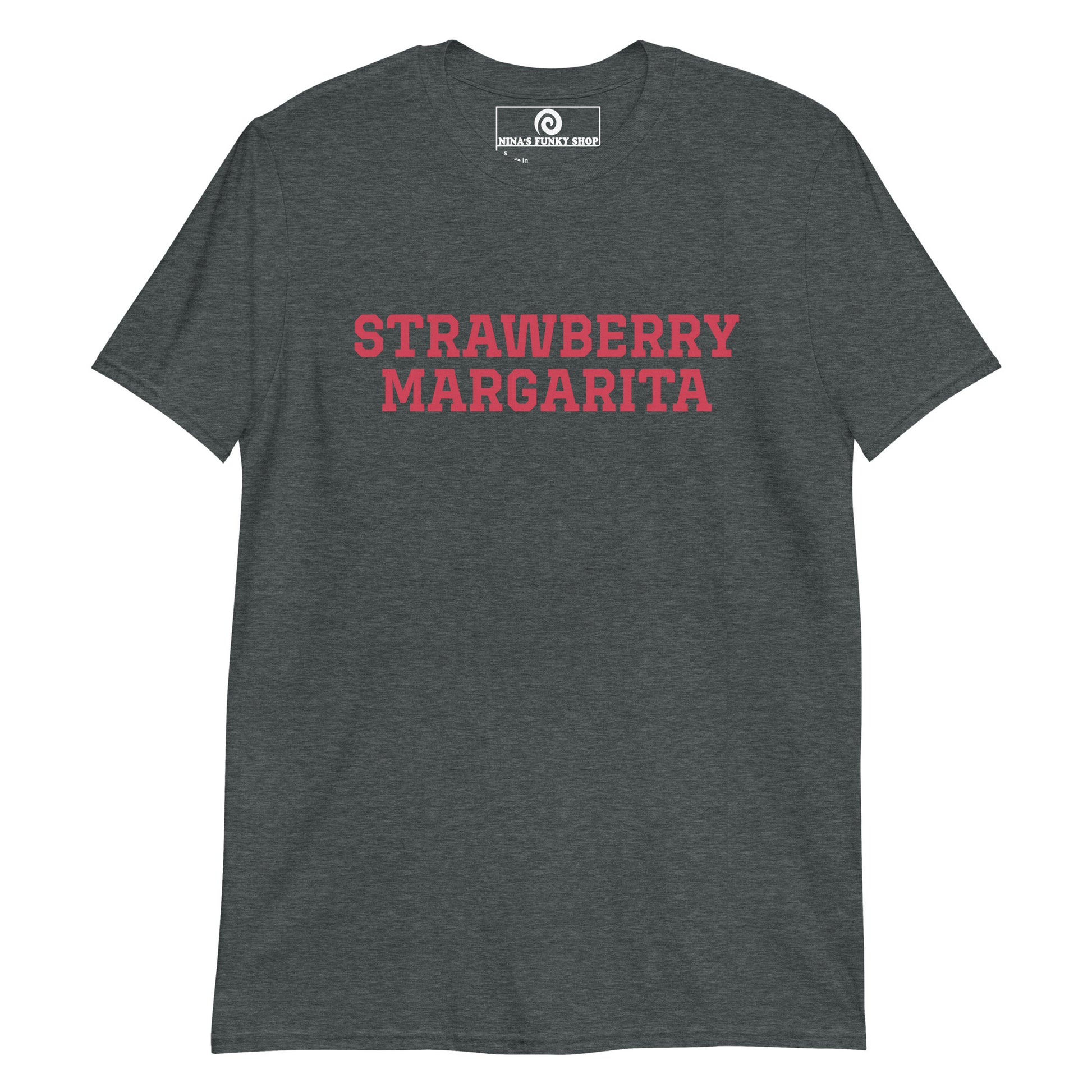 Dark Gray Margarita T-shirt - Love strawberry margaritas? Looking for a gift for a marg enthusiast? Our Strawberry Margarita T-shirt is just what you need. It's a soft and comfortable shirt margarita lovers and foodies of all kinds. Celebrate your favorite foods and drinks in our funky apparel, designed by Nina and made just for you.