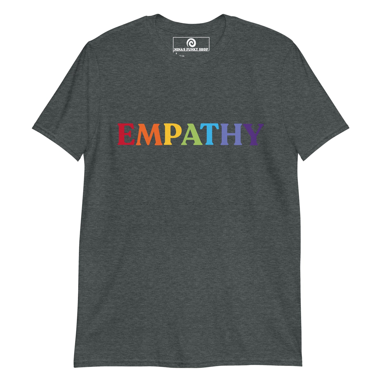 Dark Gray Colorful Empathy T-Shirt - Make a statement in this rainbow Empathy T-Shirt. It's soft, comfortable and perfect for everyday streetwear. Looking for something personalized? Shoot us an email!