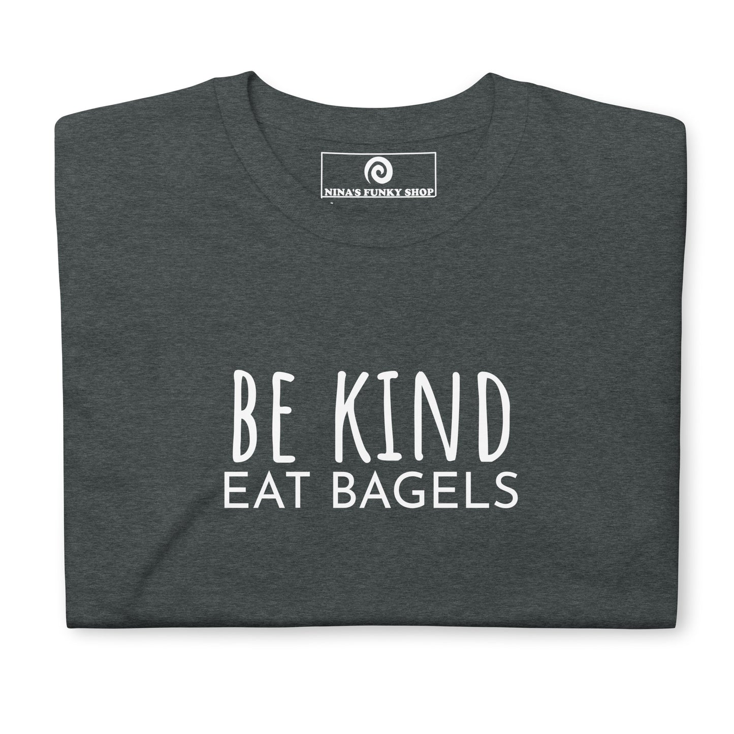 Be Kind Eat Bagels T-Shirt