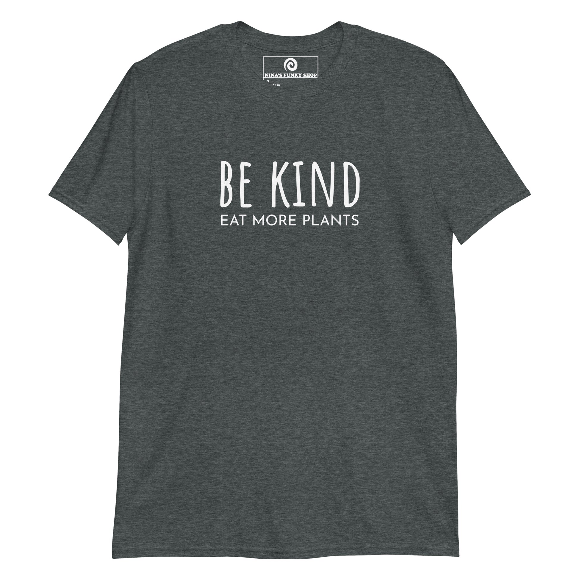 Dark Gray Eat More Plant Vegan Saying T-Shirt - Our "Be Kind Eat More Plants" shirt is soft, comfortable and made just for you. It's a classic cotton t-shirt with a vegan message, expertly printed on the front.