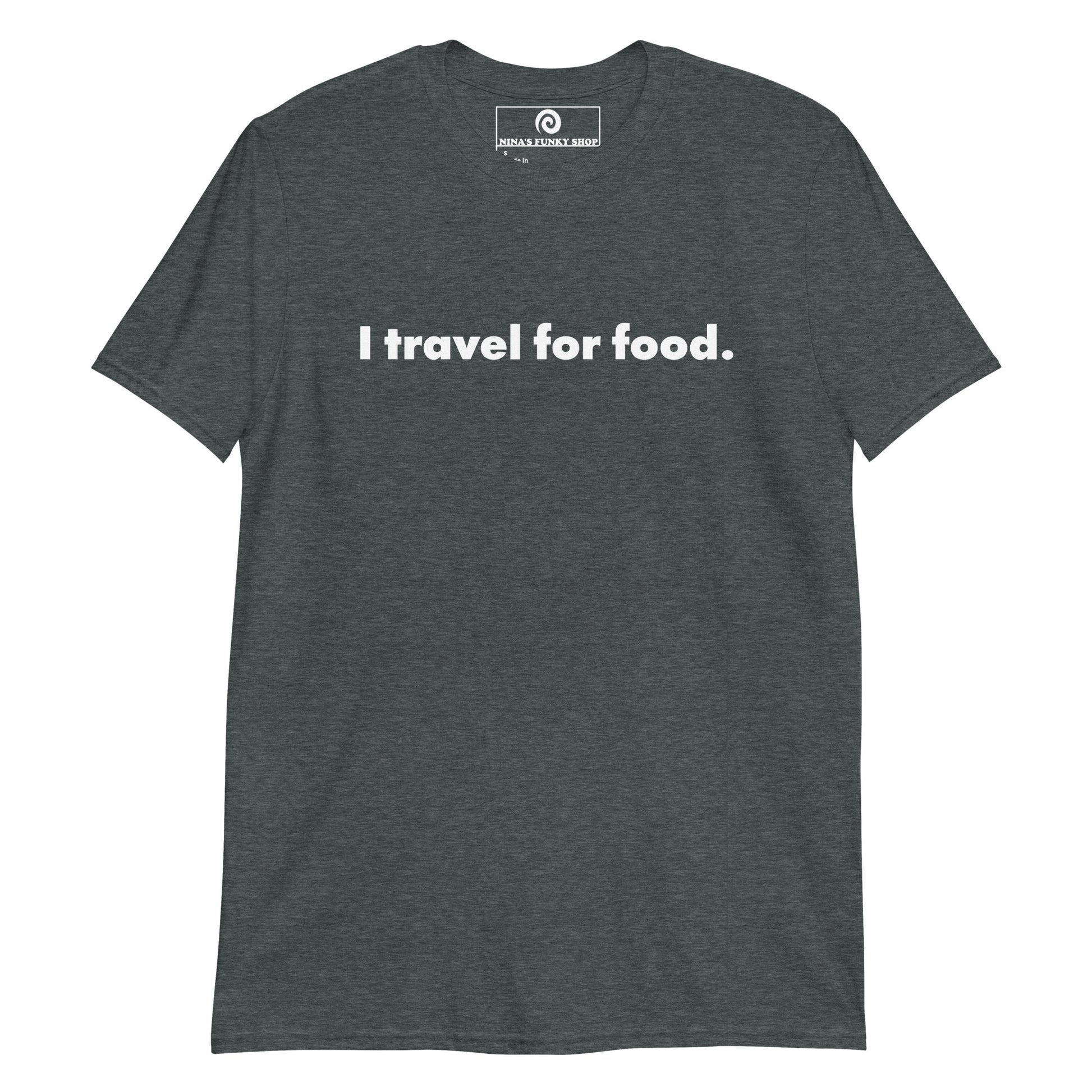 Dark Gray I Travel For Food T-Shirt - What's the best part of travel? The food, of course! Our I Travel For Food T-Shirt is soft, comfortable and made just for you. It's a classic cotton tee with a funny travel saying, expertly printed on the front. Let the people know what you're all about in this travel foodie tee.