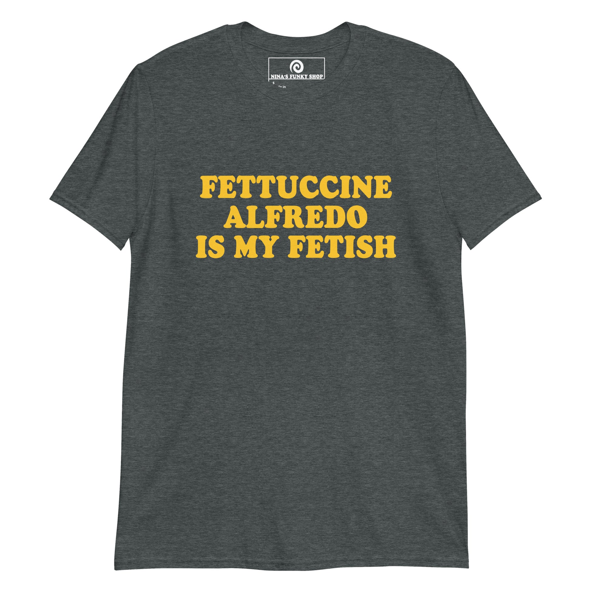 Dark Gray - Love Fettuccine Alfredo? Looking for a funny gift for a pasta enthusiast? This funny fetish t-shirt is soft, comfortable and made just for you. Eat your favorite fettuccine and make a statement in this sarcastic t-shirt.&nbsp;