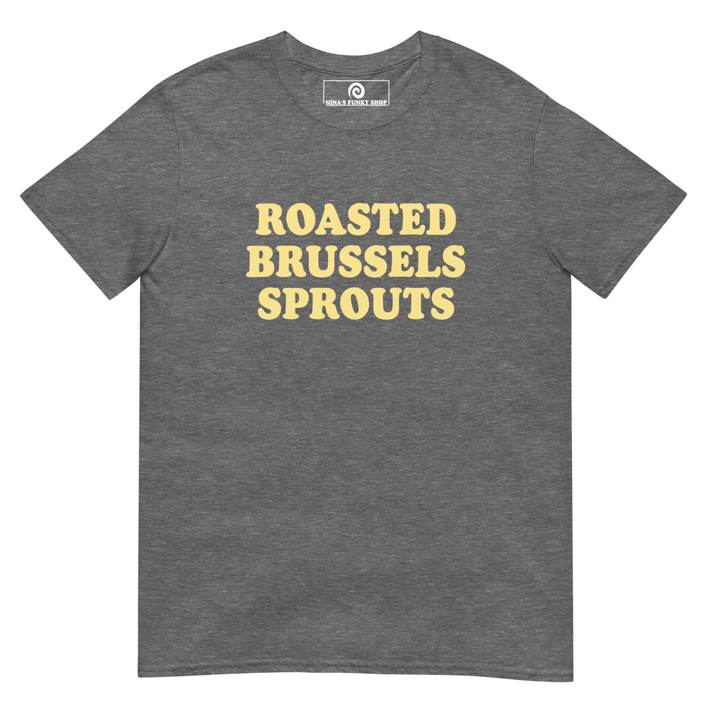 Roasted Brussels Sprouts T-Shirt