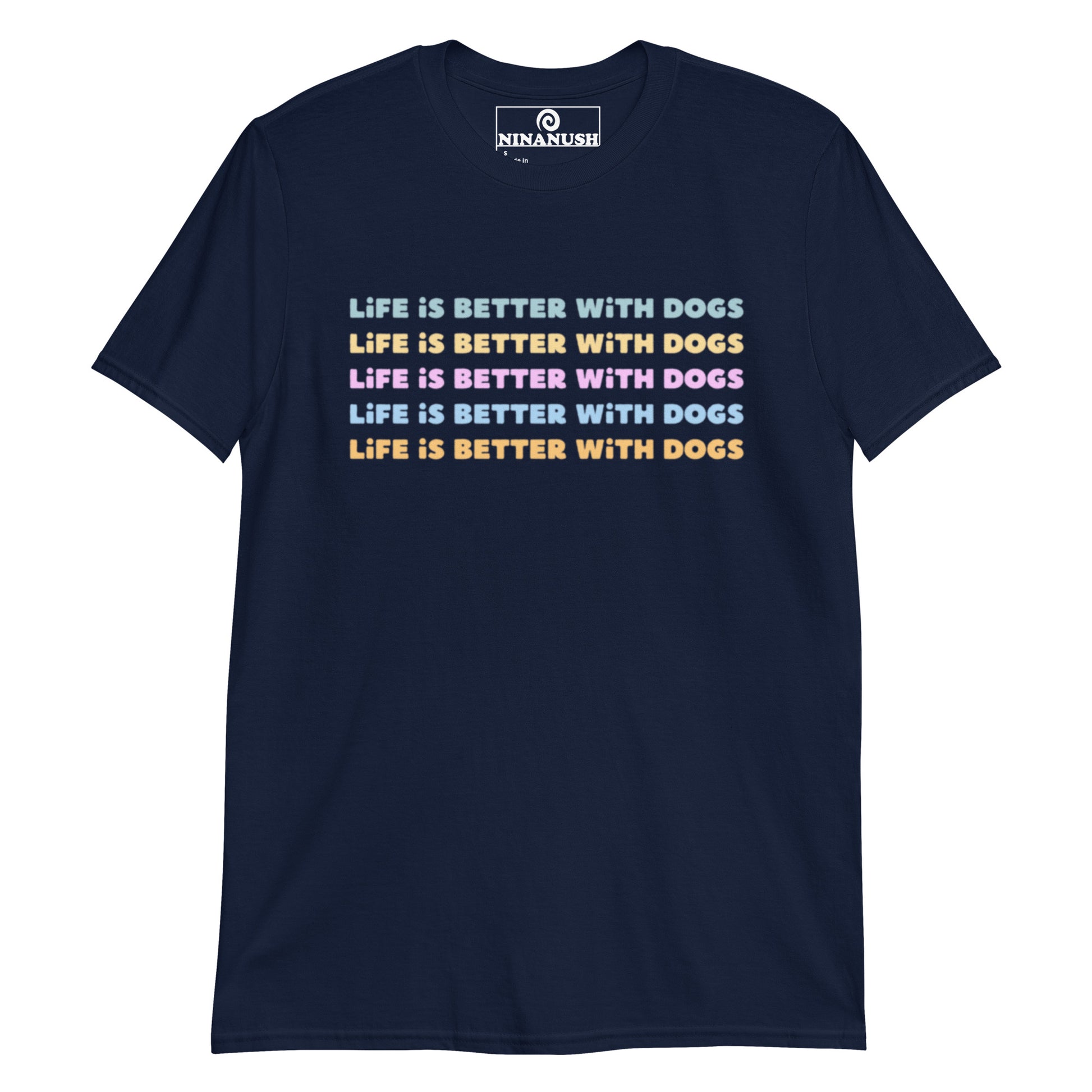 Navy t-shirt for dog lovers - Life is better with dogs! This colorful and cute dog lover t-shirt is designed for dog enthusiasts with a positive dog saying. It's a classic cotton t-shirt for dog parents and dog lovers of all kinds. Pet dogs in this eye-catching dog lover graphic tee or give this animal lover t-shirt as a gift for a dog parent.