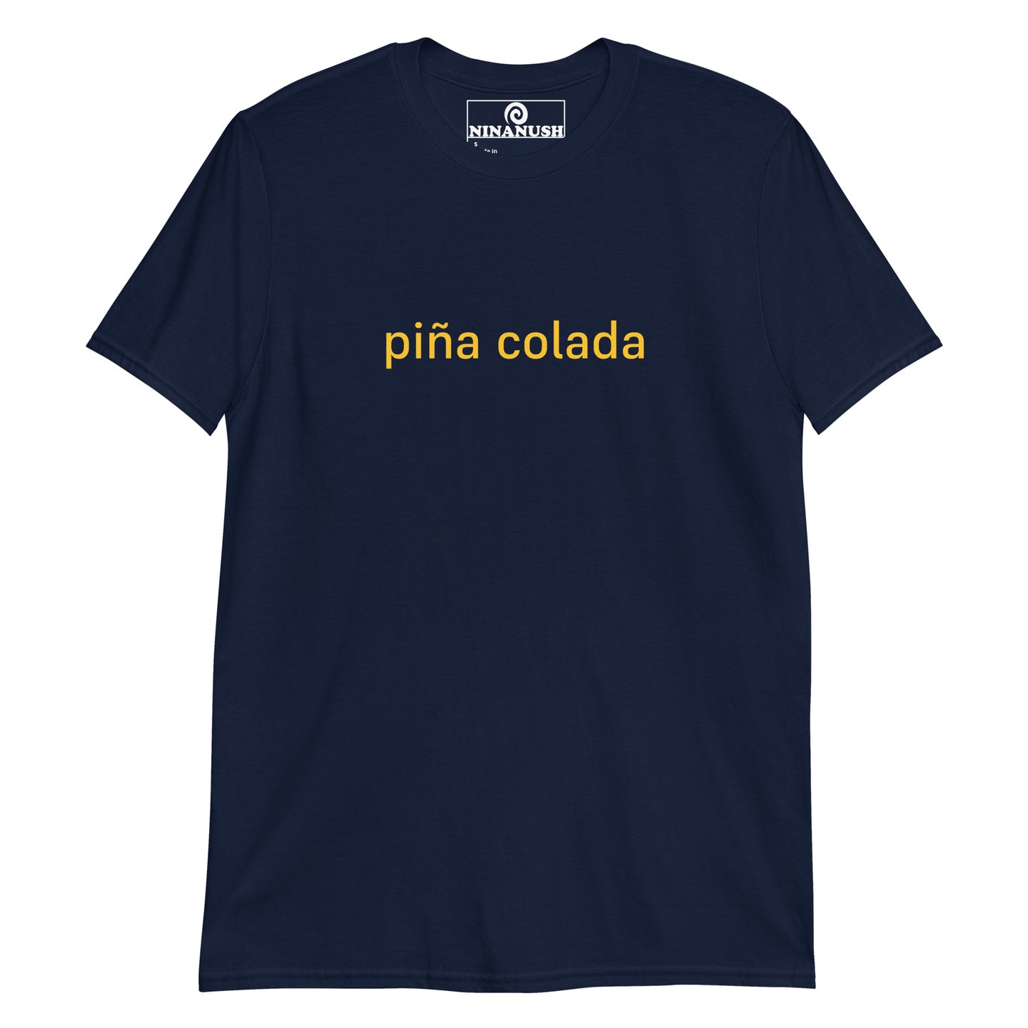 Navy blue pina colada tshirt - A classic cotton T-Shirt with the words "Piña Colada" printed in yellow letters on the front. It's a soft, comfortable cocktail enthusiast t-shirt that's designed for foodies and made just for you. This piña colada shirt makes a unique gift for coconut and pineapple lovers and unusual graphic tee for foodies of all kinds.