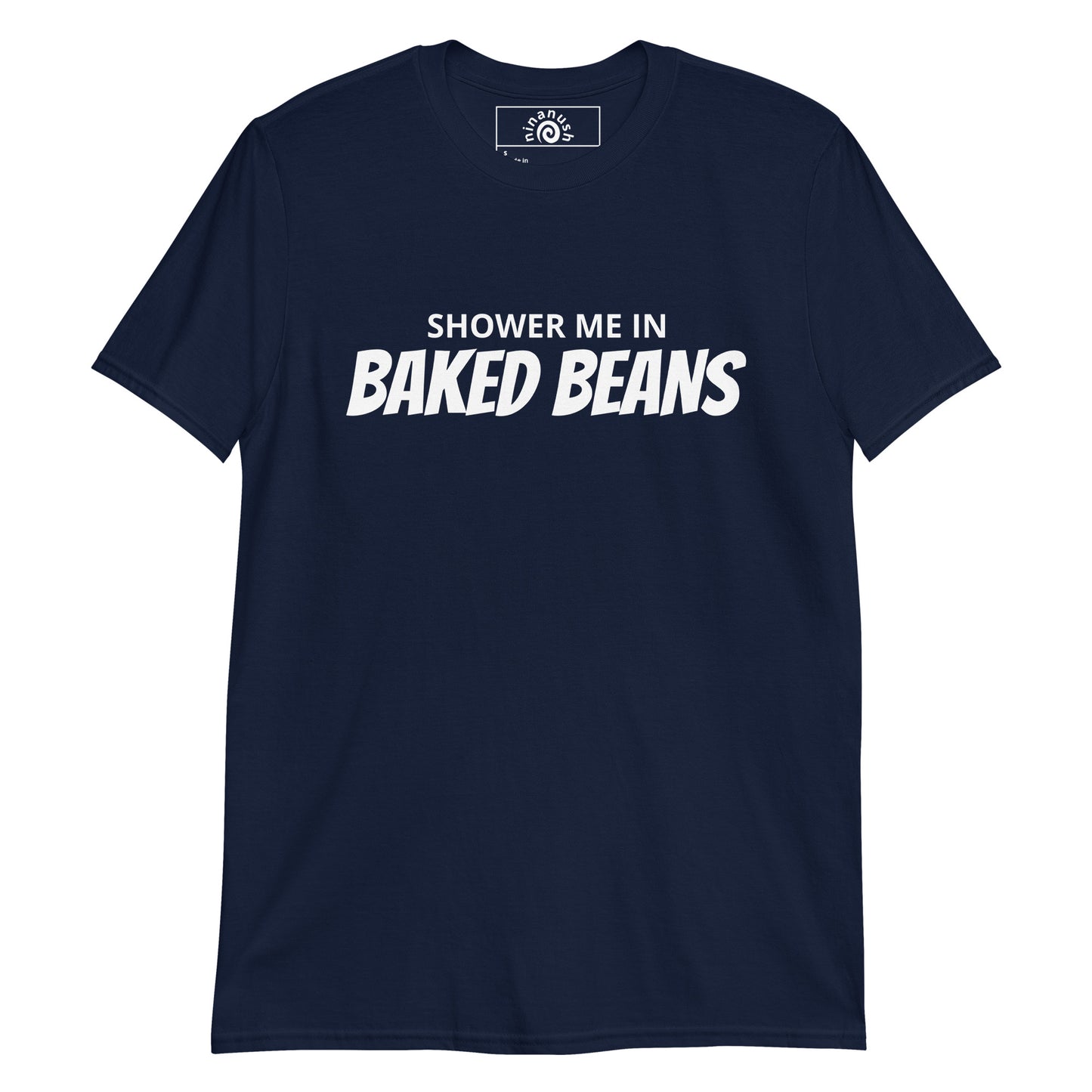 Navy Shower me in baked beans T-shirt from Nina's Funky Shop by ninanush - Love baked beans? Looking for a funny gift for a foodie? Our Shower Me in Baked Beans T-shirt is soft, comfortable and just what you need. It's a unisex crewneck t-shirt that comes in a variety of colors with "Shower Me In Baked Beans", expertly printed on the front. This sweatshirt is customizable!