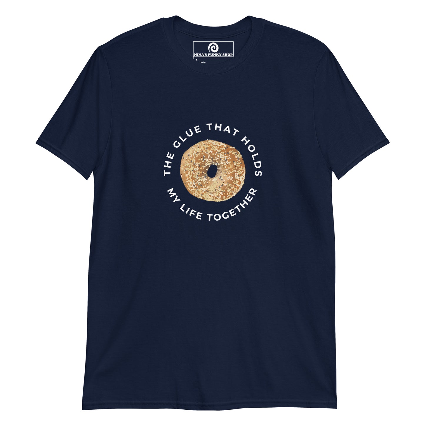 Navy Everything Bagel T-Shirt - Our Bagels Are The Glue That Holds My Life Together T-Shirt is soft, comfortable and just what you need! It's a classic cotton tee with a funny everything bagel design, expertly printed on the front. The perfect shirt for bagel lovers and foodies of all kinds. Unique foodie apparel designed by Nina and made just for you.