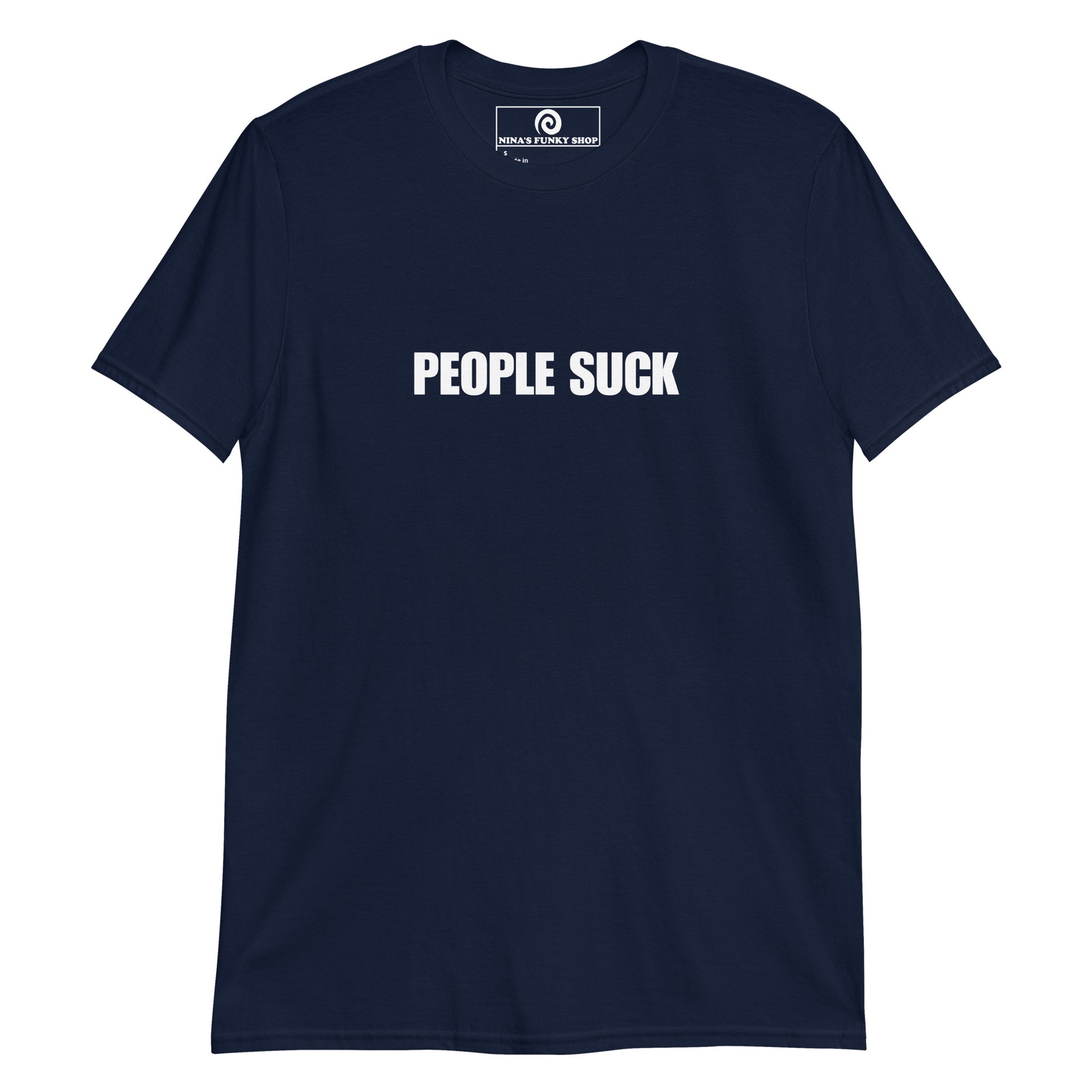 Navy People Suck T-shirt - This people suck t-shirt is soft, comfortable and perfect for everyday introvert streetwear. It's a classic cotton tee with a funny saying, expertly printed across the front. Stand out in our sarcastic graphic tees and awkward apparel. Designed by Nina and made just for you.