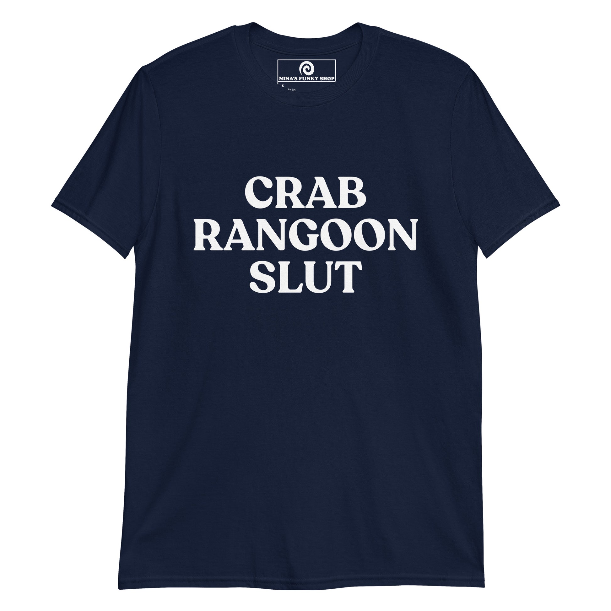 Navy Crab Rangoon Slut - Are you a Slut For Crab Rangoon? This bold Crab Rangoon Slut T-shirt is just what you need! It's soft, comfortable and comes in a variety of colors with a funny food design, expertly printed on the front. Stand out in our sarcastic graphic tees and funny foodie apparel. Designed by Nina and made just for you!