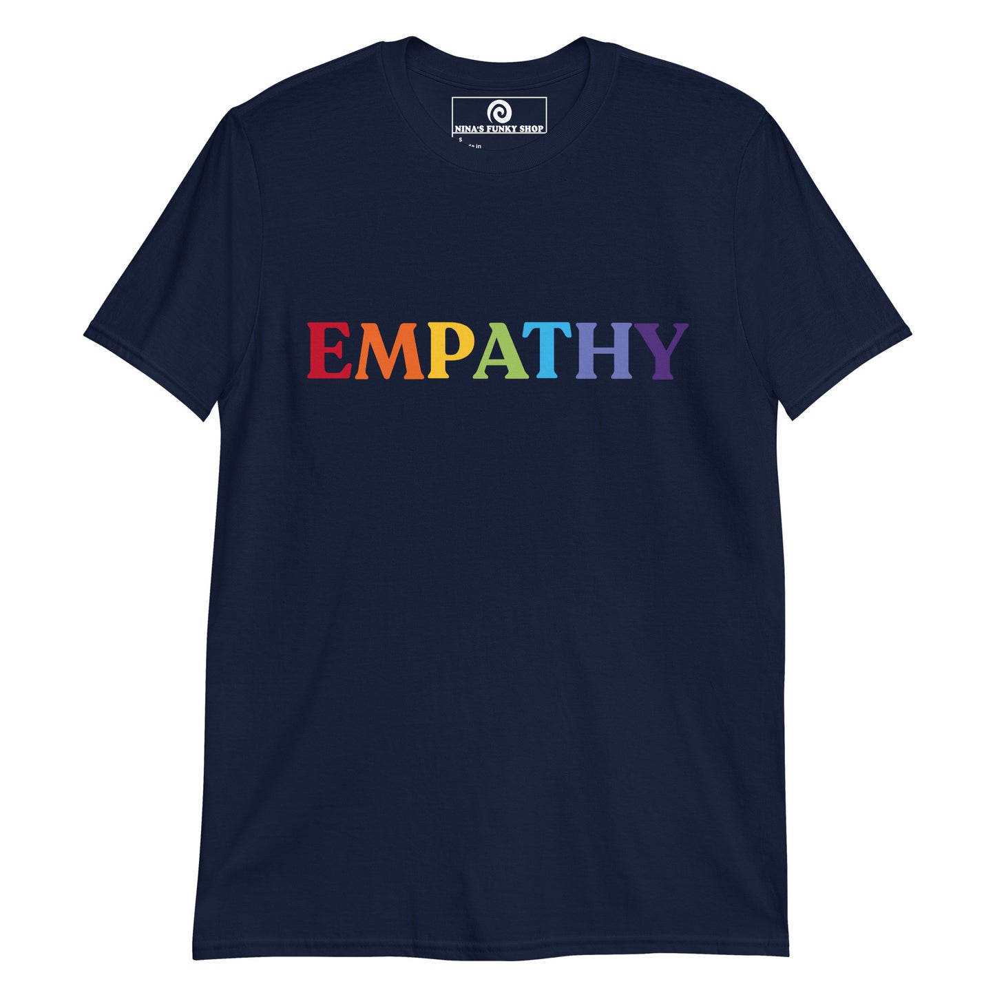 Navy empathy t-shirt in colorful letters - Make a statement in this rainbow Empathy T-Shirt. It's soft, comfortable and perfect for everyday streetwear. Looking for something personalized? Shoot us an email!