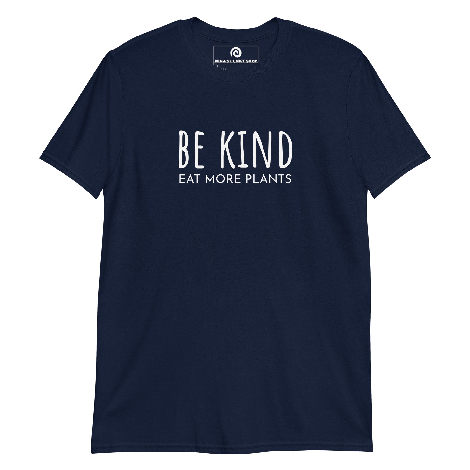 Navy Eat More Plant Vegan Saying T-Shirt - Our "Be Kind Eat More Plants" shirt is soft, comfortable and made just for you. It's a classic cotton t-shirt with a vegan message, expertly printed on the front.