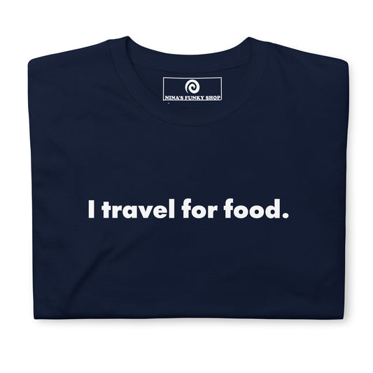 Navy I Travel For Food T-Shirt - What's the best part of travel? The food, of course! Our I Travel For Food T-Shirt is soft, comfortable and made just for you. It's a classic cotton tee with a funny travel saying, expertly printed on the front. Let the people know what you're all about in this travel foodie tee. 