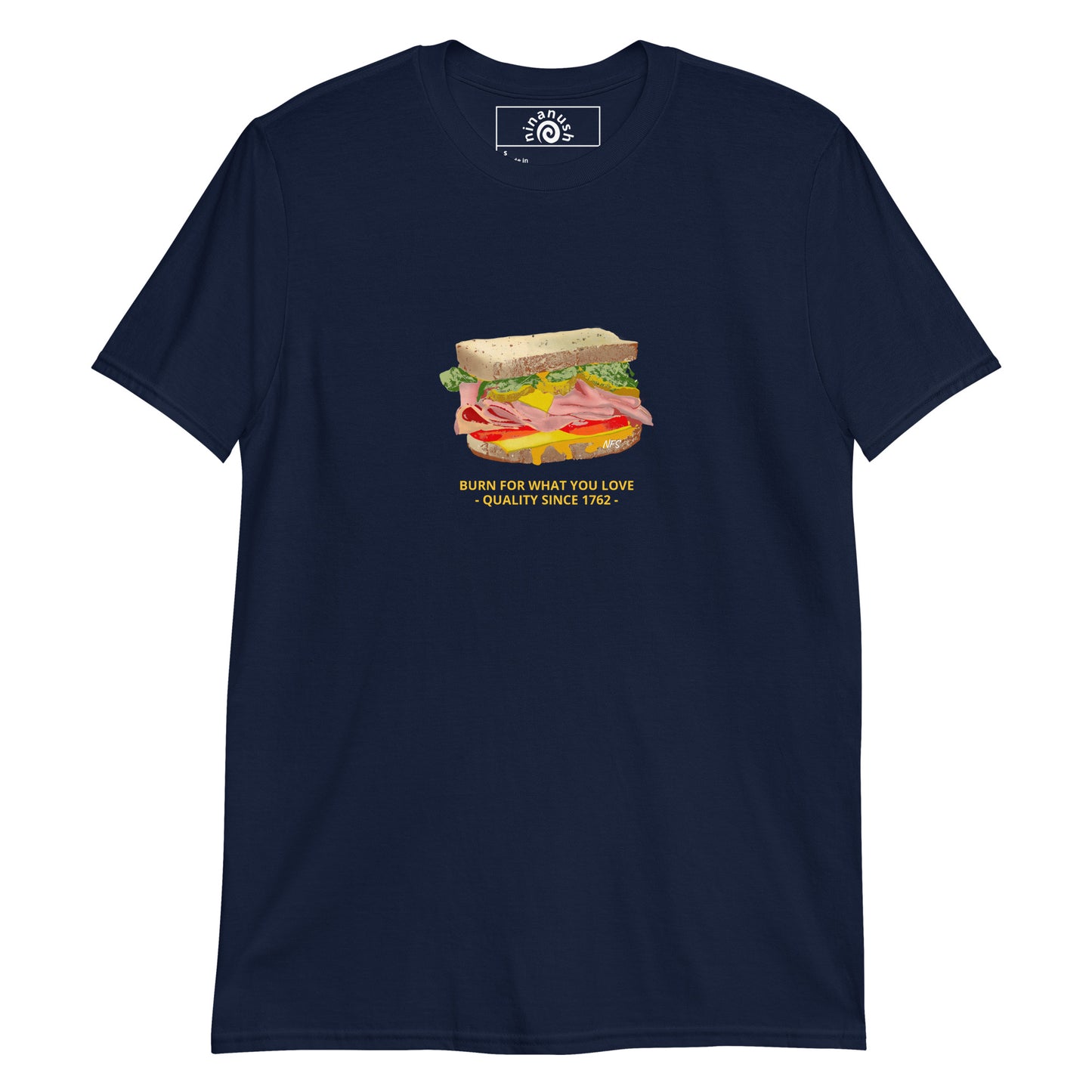 Navy Sandwich T-Shirt -Do you love Sandwiches? Looking for a funny gift for a friend? Our colorful Sandwich T-shirt is just what you need. It's a soft and comfortable sandwich lover shirt with an original funky design by Nina, expertly printed on the front. It features a loaded sandwich with the words "Sandwich" and "Burn for what you love - quality since 1762 -" in yellow.