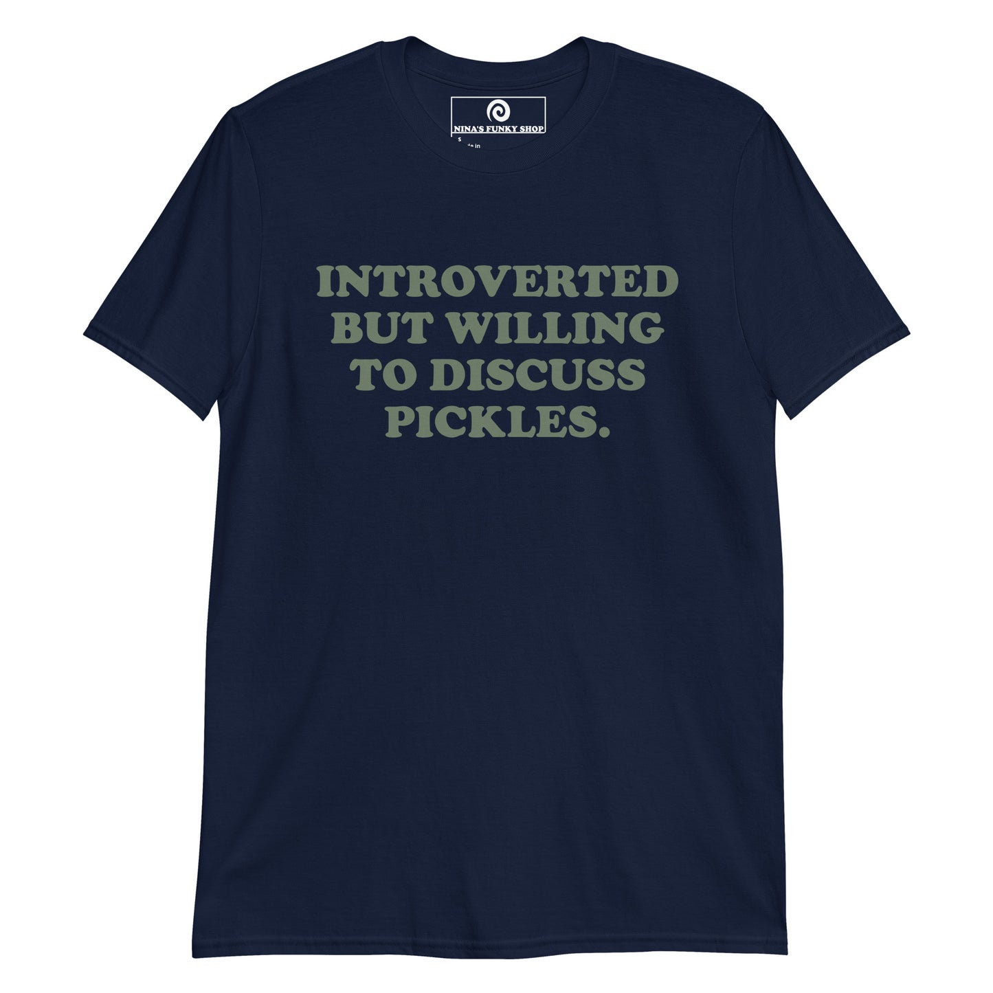 Navy Pickles T-Shirt - Are you an introvert? Love pickles? This funny pickle saying t-shirt is soft, comfortable and made just for you! It's a classic cotton tee for pickle enthusiasts and foodies of all kinds.