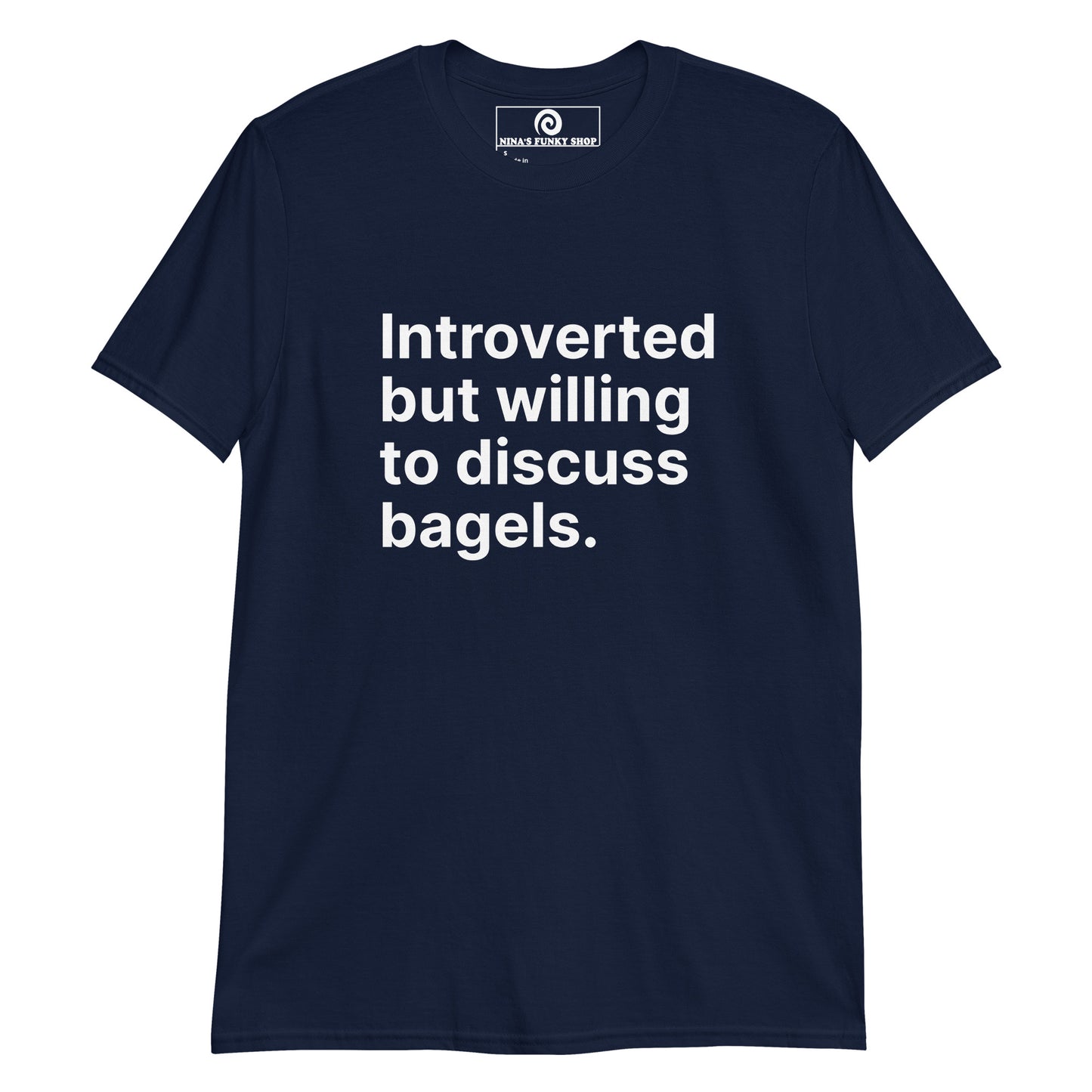 Navy Bagel T-Shirt - Are you an introvert? Love bagels? This funny foodie t-shirt might be just what you need. It's a classic cotton tee with a bagel saying for bagel enthusiasts, expertly printed on the front.