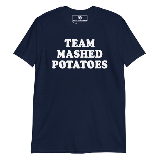 Team Mashed Potatoes T-Shirt