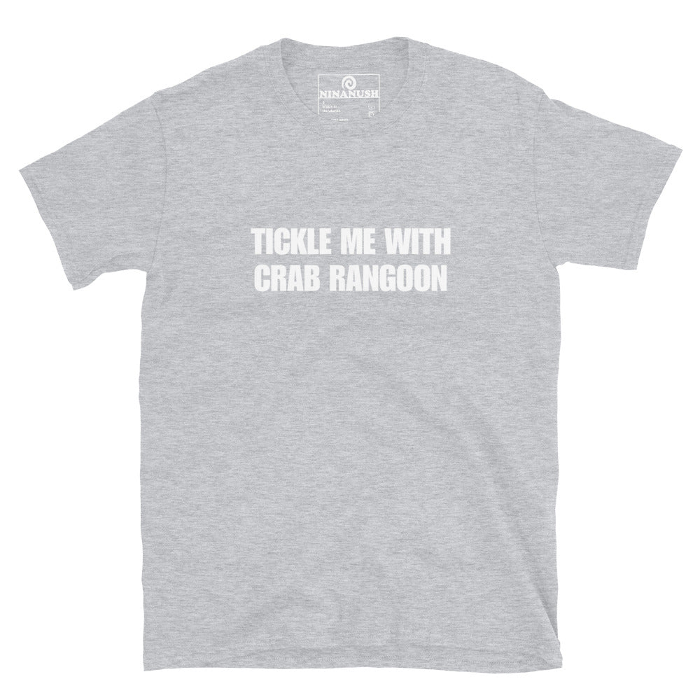 Tickle Me With Crab Rangoon T-Shirt