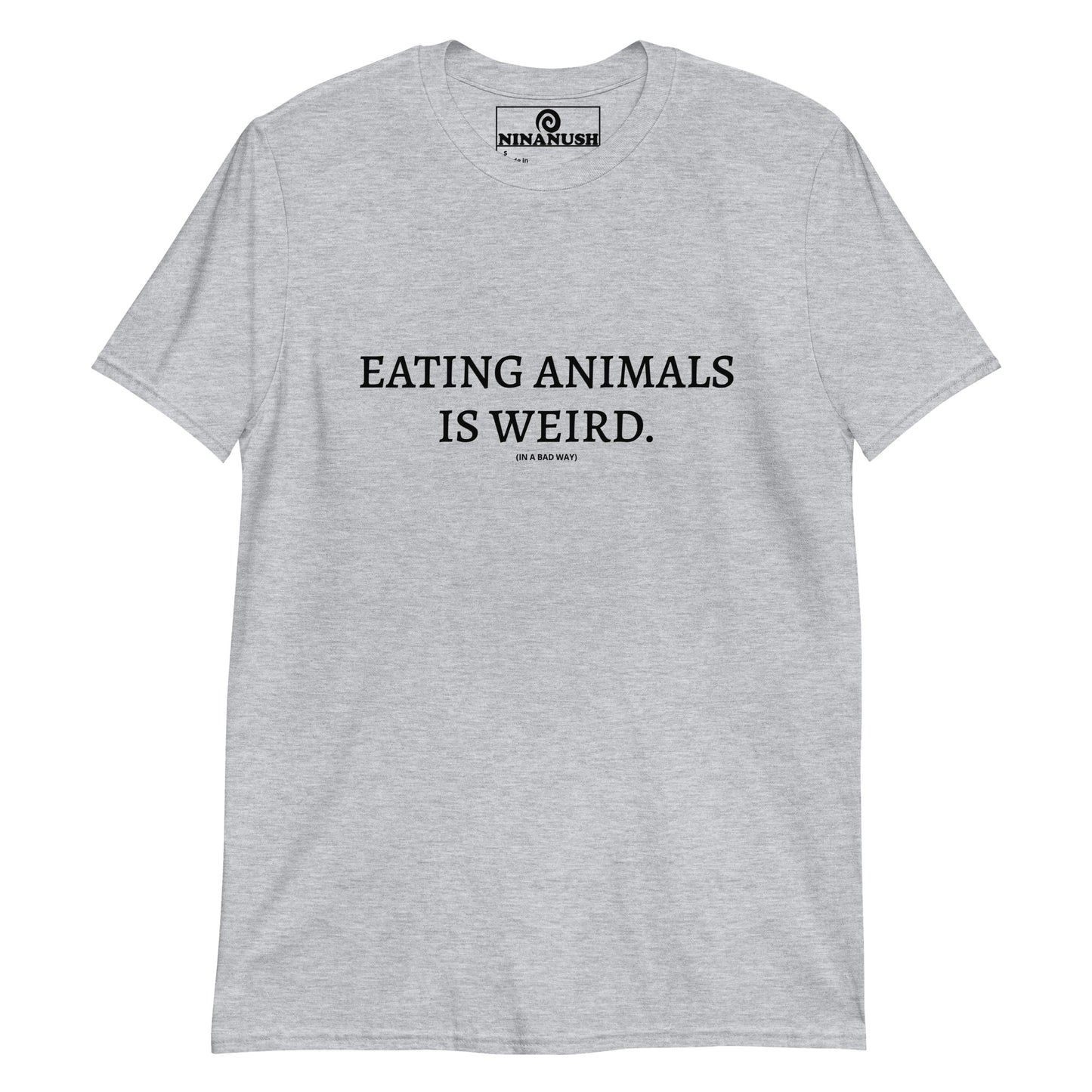 Gray Eating Animals Is Weird in a bad way T-shirt from Nina's Funky Shop by ninanush - Make a statement in our "Eating Animals Is Weird (in a bad way)" Shirt. It's a classic cotton tee that's soft and comfortable with a bold vegan statement, printed on the front. This animal activist shirt is perfect for spreading awareness for animal rights. Eat your favorite plant based foods in a funny vegan t-shirt.