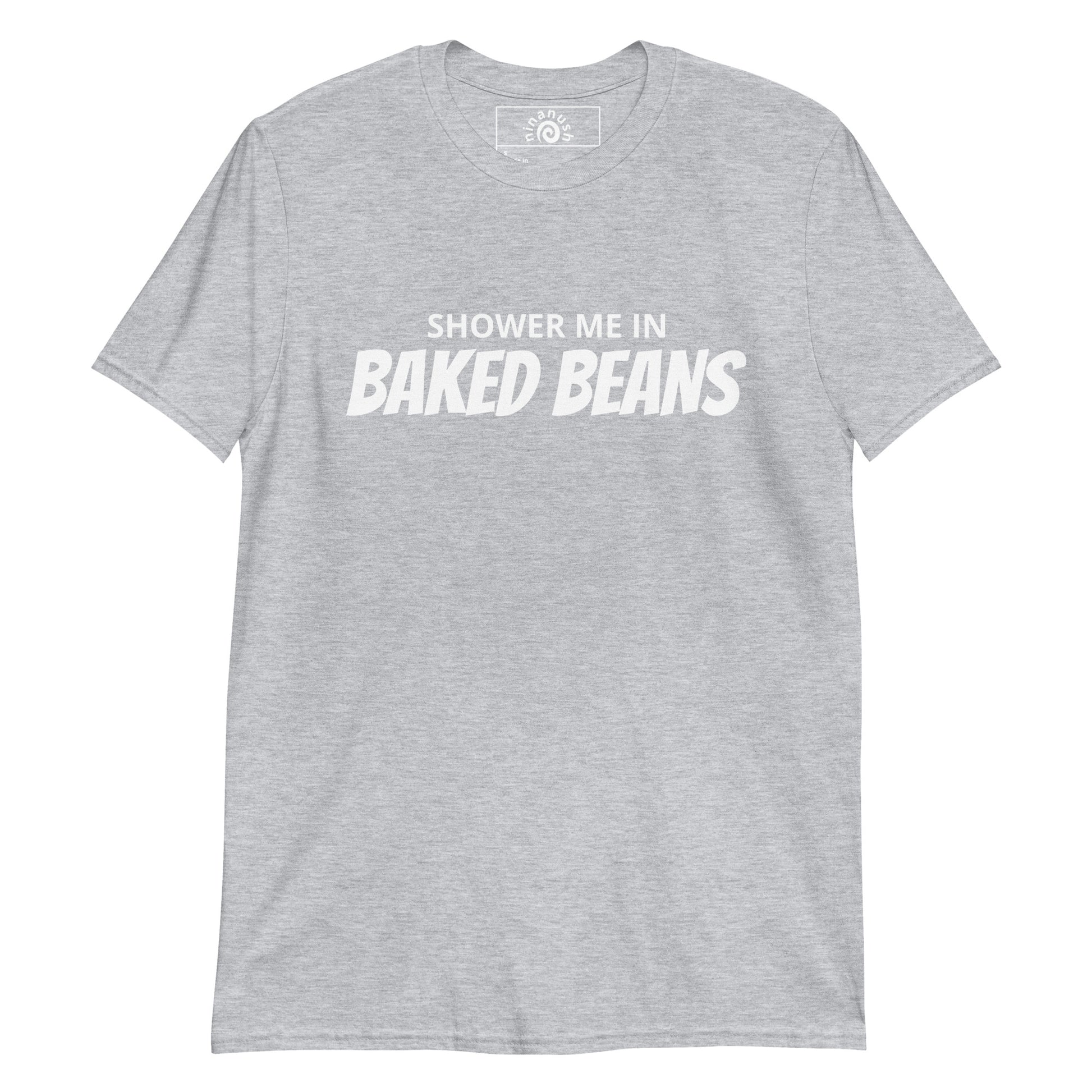 Light Gray Shower me in baked beans T-shirt from Nina's Funky Shop by ninanush - Love baked beans? Looking for a funny gift for a foodie? Our Shower Me in Baked Beans T-shirt is soft, comfortable and just what you need. It's a unisex crewneck t-shirt that comes in a variety of colors with "Shower Me In Baked Beans", expertly printed on the front. This sweatshirt is customizable!