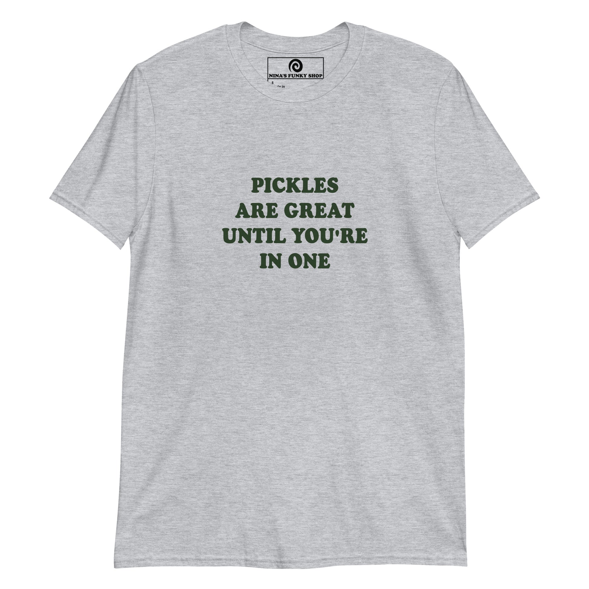 Gray Pickles are great until you're in one shirt -Pickle quote T-shirt - Love pickles? Looking for a funny pickle t-shirt? Our Pickle Design T-shirt is soft and comfortable shirt with "Pickles Are Great Until You're In One", expertly printed on the front. It's a funny pickle saying t-shirt for everyday foodies and pickle enthusiasts. The perfect gift for a pickle friend!