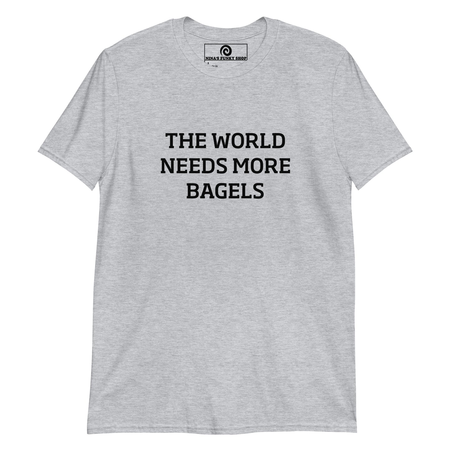 The World Needs More Bagels T-Shirt