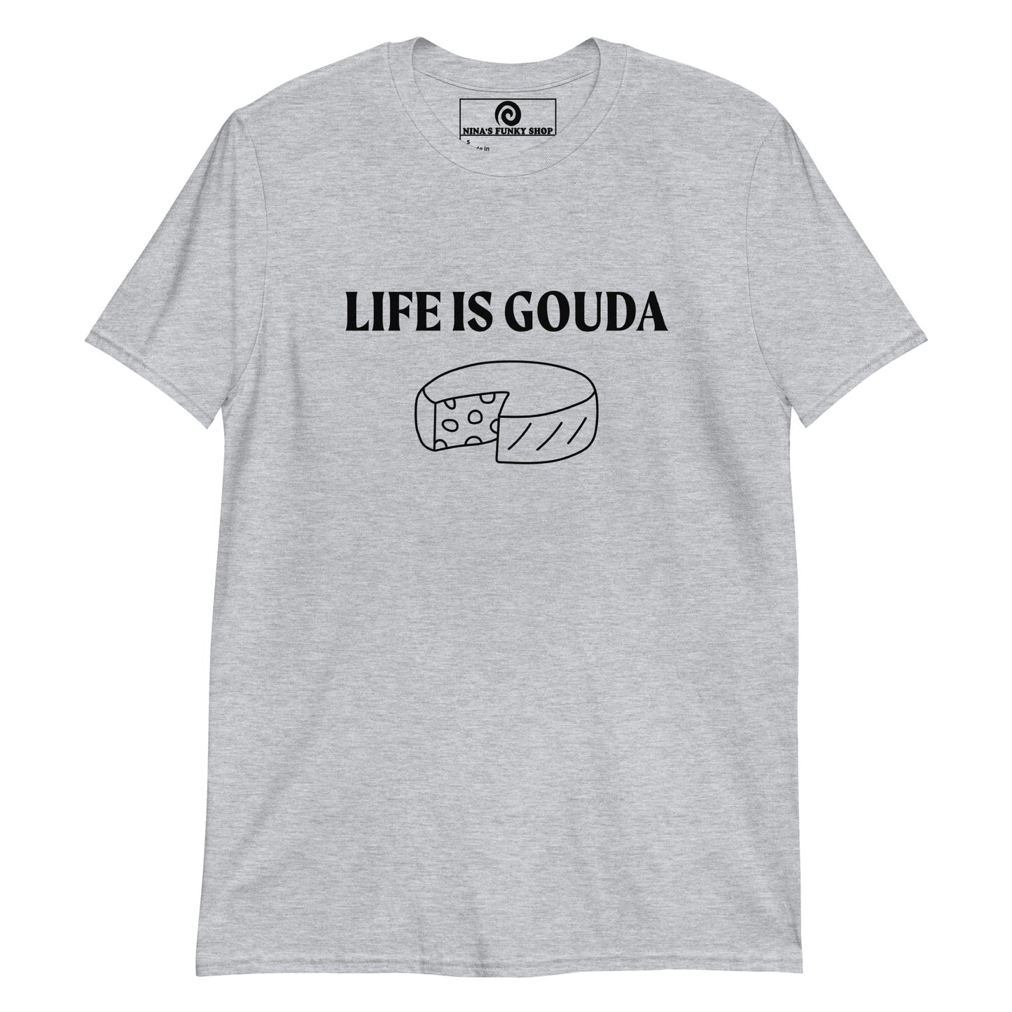 Gray Life Is Gouda Shirt - Love gouda? Looking for a punny shirt? Our Life Is Gouda Shirt is soft, comfortable and made just for you. It's a classic cotton tee with a simple gouda design, expertly printed on the front. Looking for something personalized? Shoot us an email!